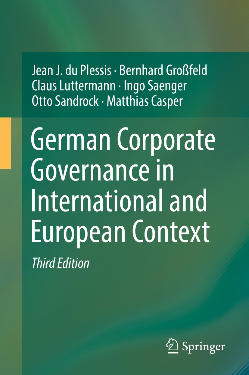 Titlebook: German Corporate Governance in International and European Context; Jean J. du Plessis,Bernhard Großfeld,Matthias Casp Book 2017Latest edit Titlebook: German Corporate Governance in International and European Context; Jean J. du Plessis,Bernhard Großfeld,Matthias Casp Book 2017Latest edit