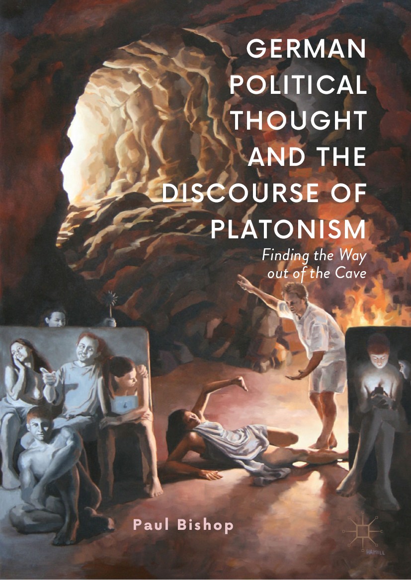 Titlebook: German Political Thought and the Discourse of Platonism; Finding the Way Out Paul Bishop Book 2019 The Editor(s) (if applicable) and The A Titlebook: German Political Thought and the Discourse of Platonism; Finding the Way Out Paul Bishop Book 2019 The Editor(s) (if applicable) and The A
