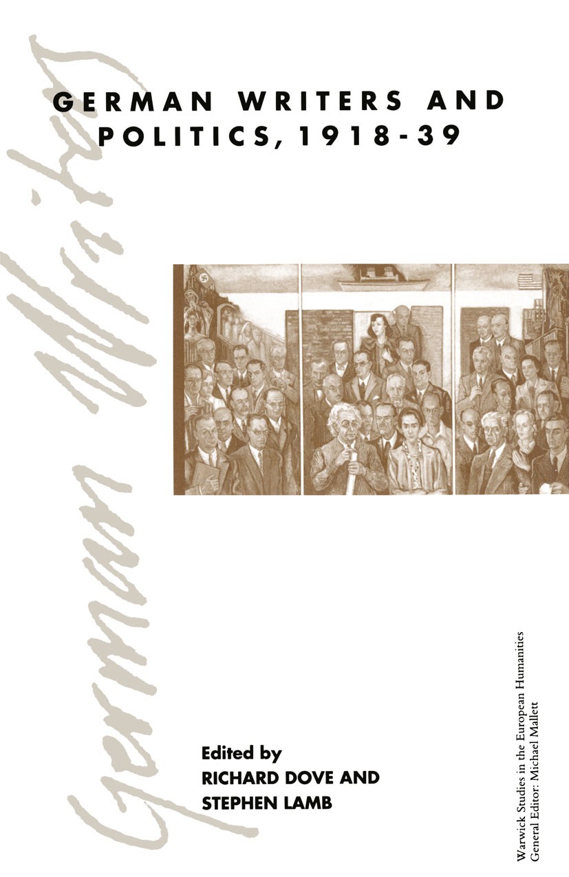 Titlebook: German Writers and Politics 1918–39; Richard Dove (Senior Lecturer in German),Stephen L Book 1992 Richard Dove and Stephen Lamb 1992 commu Titlebook: German Writers and Politics 1918–39; Richard Dove (Senior Lecturer in German),Stephen L Book 1992 Richard Dove and Stephen Lamb 1992 commu