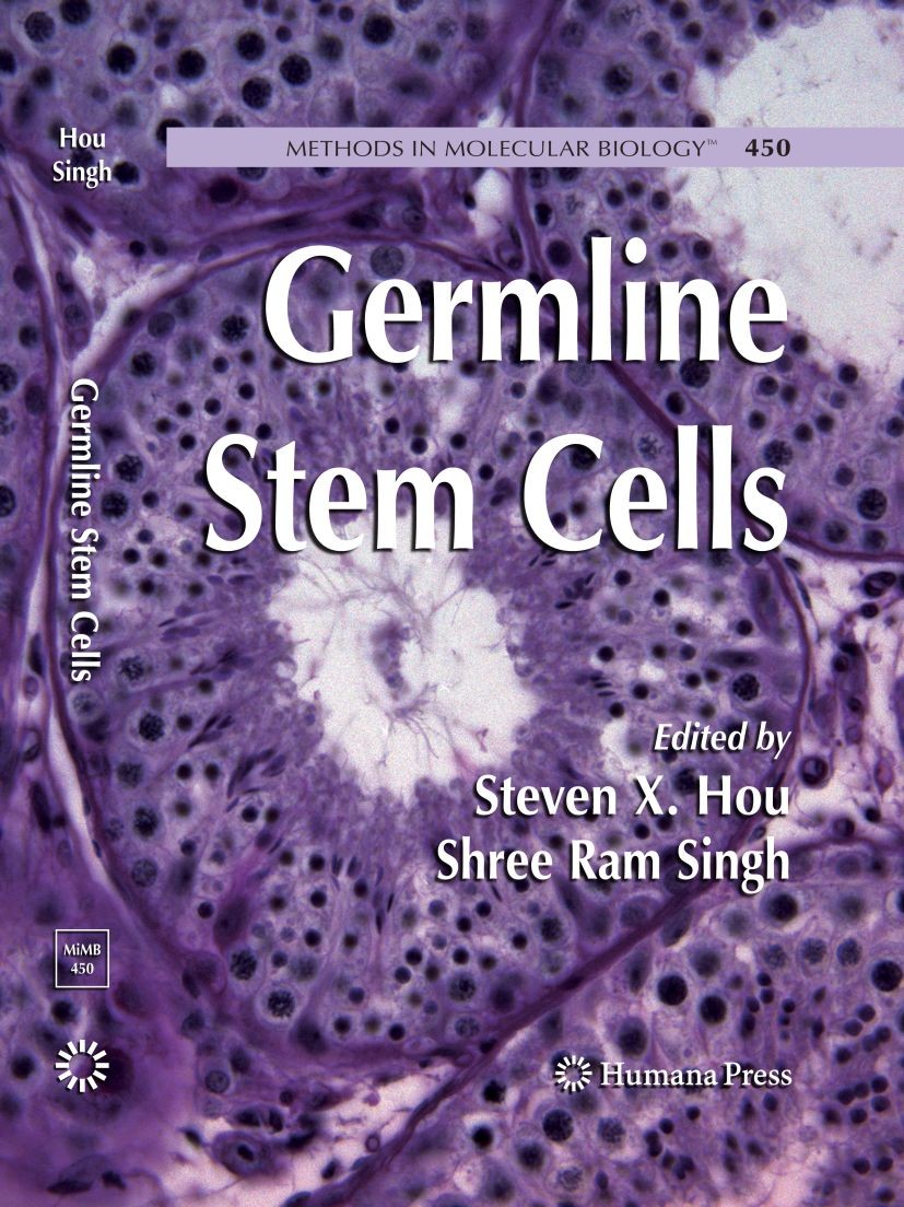 Titlebook: Germline Stem Cells; Steven X. Hou,Shree Ram Singh Book 2008 Humana Press 2008 Drosophila.In vitro culture.Reproductive system.Stem cell b Titlebook: Germline Stem Cells; Steven X. Hou,Shree Ram Singh Book 2008 Humana Press 2008 Drosophila.In vitro culture.Reproductive system.Stem cell b