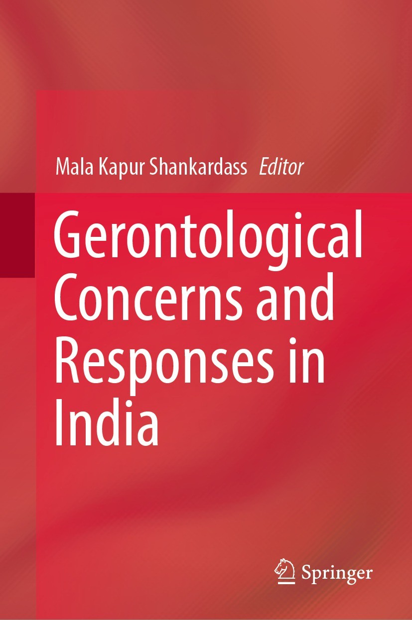 Titlebook: Gerontological Concerns and Responses in India; Mala Kapur Shankardass Book 2021 The Editor(s) (if applicable) and The Author(s), under ex Titlebook: Gerontological Concerns and Responses in India; Mala Kapur Shankardass Book 2021 The Editor(s) (if applicable) and The Author(s), under ex