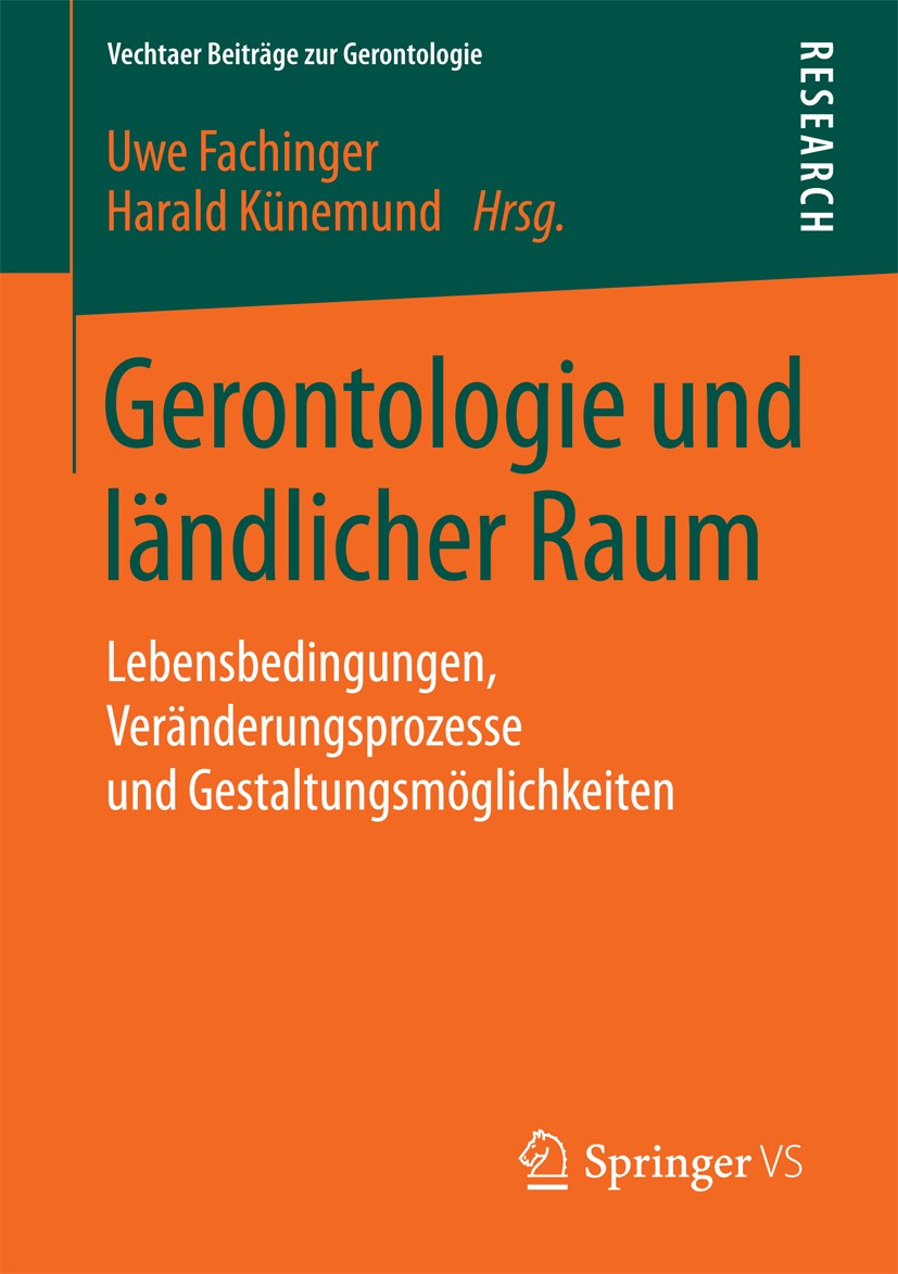 Titlebook: Gerontologie und ländlicher Raum; Lebensbedingungen, V Uwe Fachinger,Harald Künemund Book 2015 Springer Fachmedien Wiesbaden 2015 Alter.Alt Titlebook: Gerontologie und ländlicher Raum; Lebensbedingungen, V Uwe Fachinger,Harald Künemund Book 2015 Springer Fachmedien Wiesbaden 2015 Alter.Alt