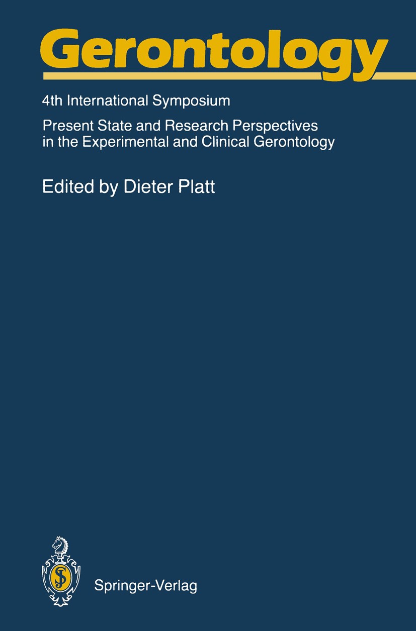 Titlebook: Gerontology; 4th International Sy Dieter Platt Conference proceedings 1989 Springer-Verlag Berlin Heidelberg 1989 Alzheimer.Geriatrie.Geron Titlebook: Gerontology; 4th International Sy Dieter Platt Conference proceedings 1989 Springer-Verlag Berlin Heidelberg 1989 Alzheimer.Geriatrie.Geron