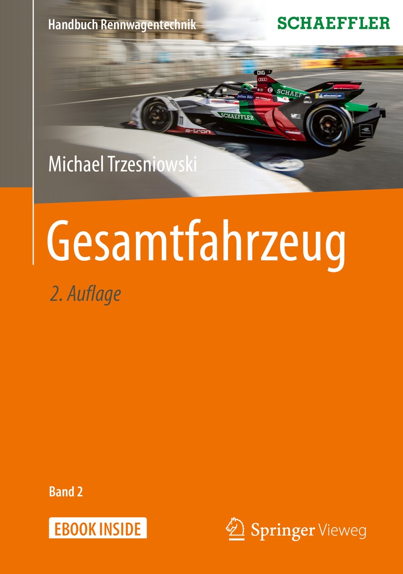 Titlebook: Gesamtfahrzeug; Michael Trzesniowski Book 2019Latest edition Springer Fachmedien Wiesbaden GmbH, ein Teil von Springer Nature 2019 Rennfah Titlebook: Gesamtfahrzeug; Michael Trzesniowski Book 2019Latest edition Springer Fachmedien Wiesbaden GmbH, ein Teil von Springer Nature 2019 Rennfah