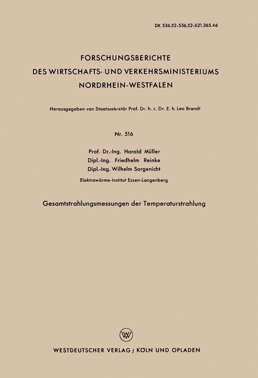 Titlebook: Gesamtstrahlungsmessungen der Temperaturstrahlung; Harald Müller,Friedhelm Reinke,Wilhelm Sorgenicht Book 1958 Springer Fachmedien Wiesbad Titlebook: Gesamtstrahlungsmessungen der Temperaturstrahlung; Harald Müller,Friedhelm Reinke,Wilhelm Sorgenicht Book 1958 Springer Fachmedien Wiesbad