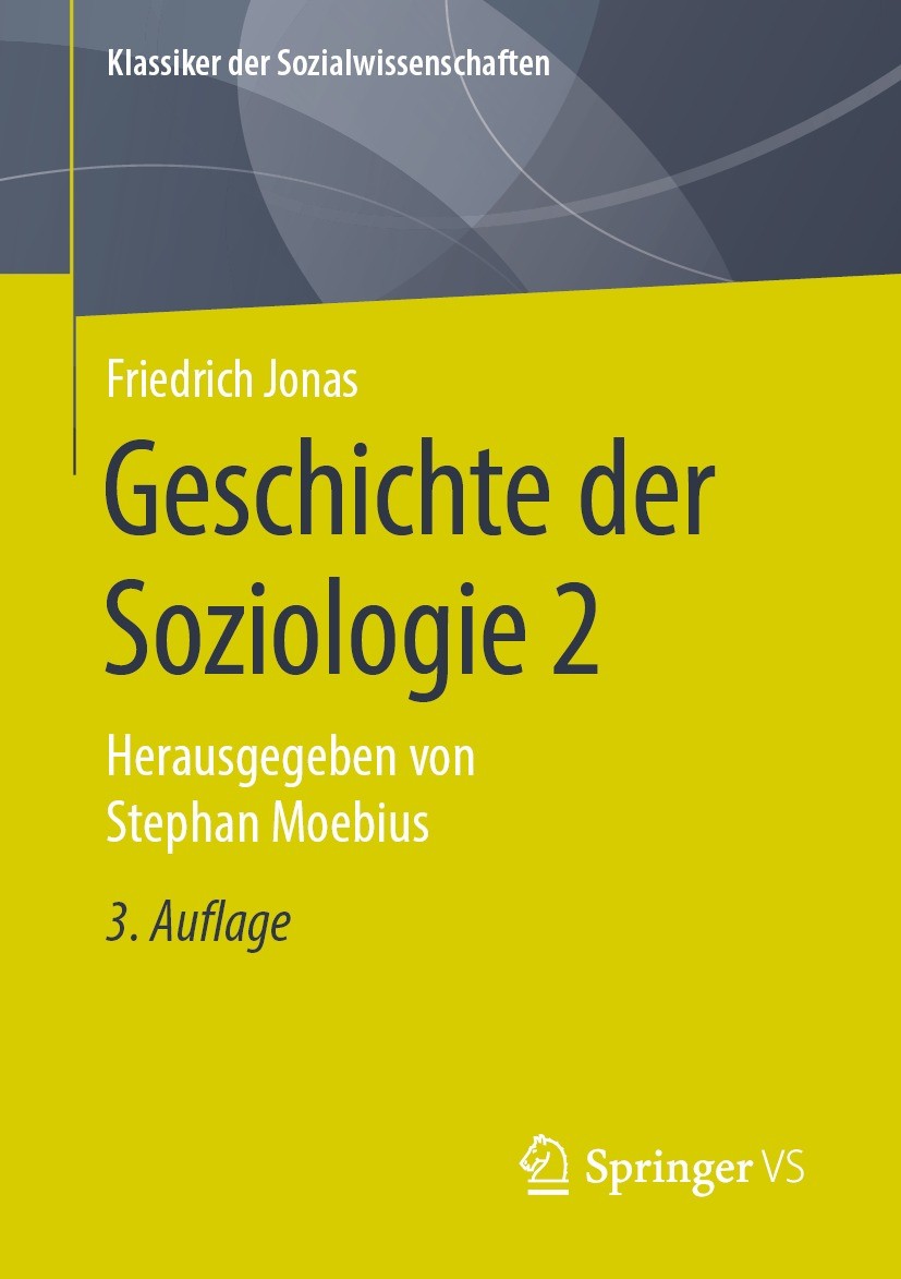 Titlebook: Geschichte der Soziologie 2; Herausgegeben von St Friedrich Jonas,Stephan Moebius Book 2021Latest edition Der/die Herausgeber bzw. der/die Titlebook: Geschichte der Soziologie 2; Herausgegeben von St Friedrich Jonas,Stephan Moebius Book 2021Latest edition Der/die Herausgeber bzw. der/die