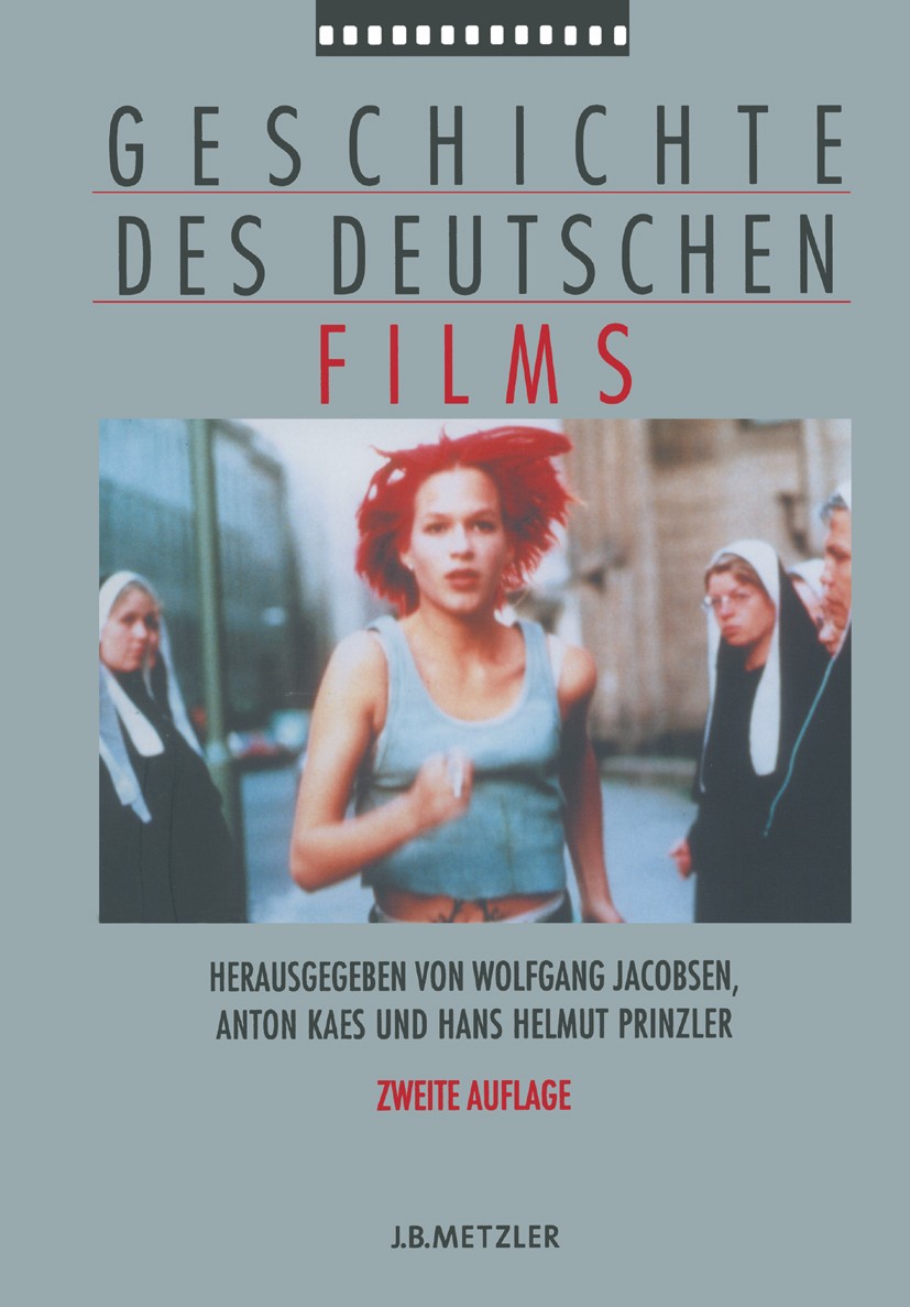 Titlebook: Geschichte des deutschen Films; Wolfgang Jacobsen,Anton Kaes,Hans Helmut Prinzler Book 20042nd edition Springer-Verlag Berlin Heidelberg 2 Titlebook: Geschichte des deutschen Films; Wolfgang Jacobsen,Anton Kaes,Hans Helmut Prinzler Book 20042nd edition Springer-Verlag Berlin Heidelberg 2