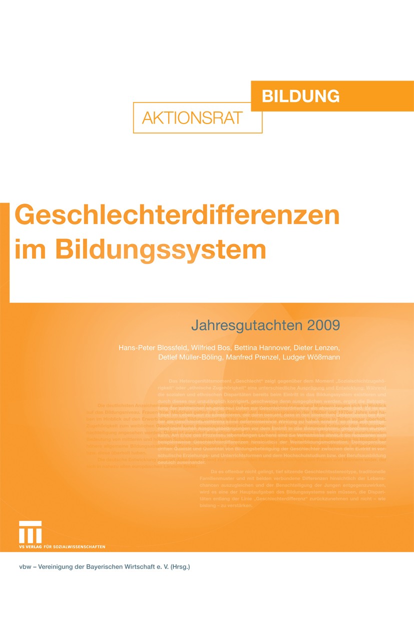 Titlebook: Geschlechterdifferenzen im Bildungssystem; Jahresgutachten 2009 vbw – Vereinigung der Bayerischen Wirtschaft e.V. Book 2009 VS Verlag f�r S Titlebook: Geschlechterdifferenzen im Bildungssystem; Jahresgutachten 2009 vbw – Vereinigung der Bayerischen Wirtschaft e.V. Book 2009 VS Verlag f�r S