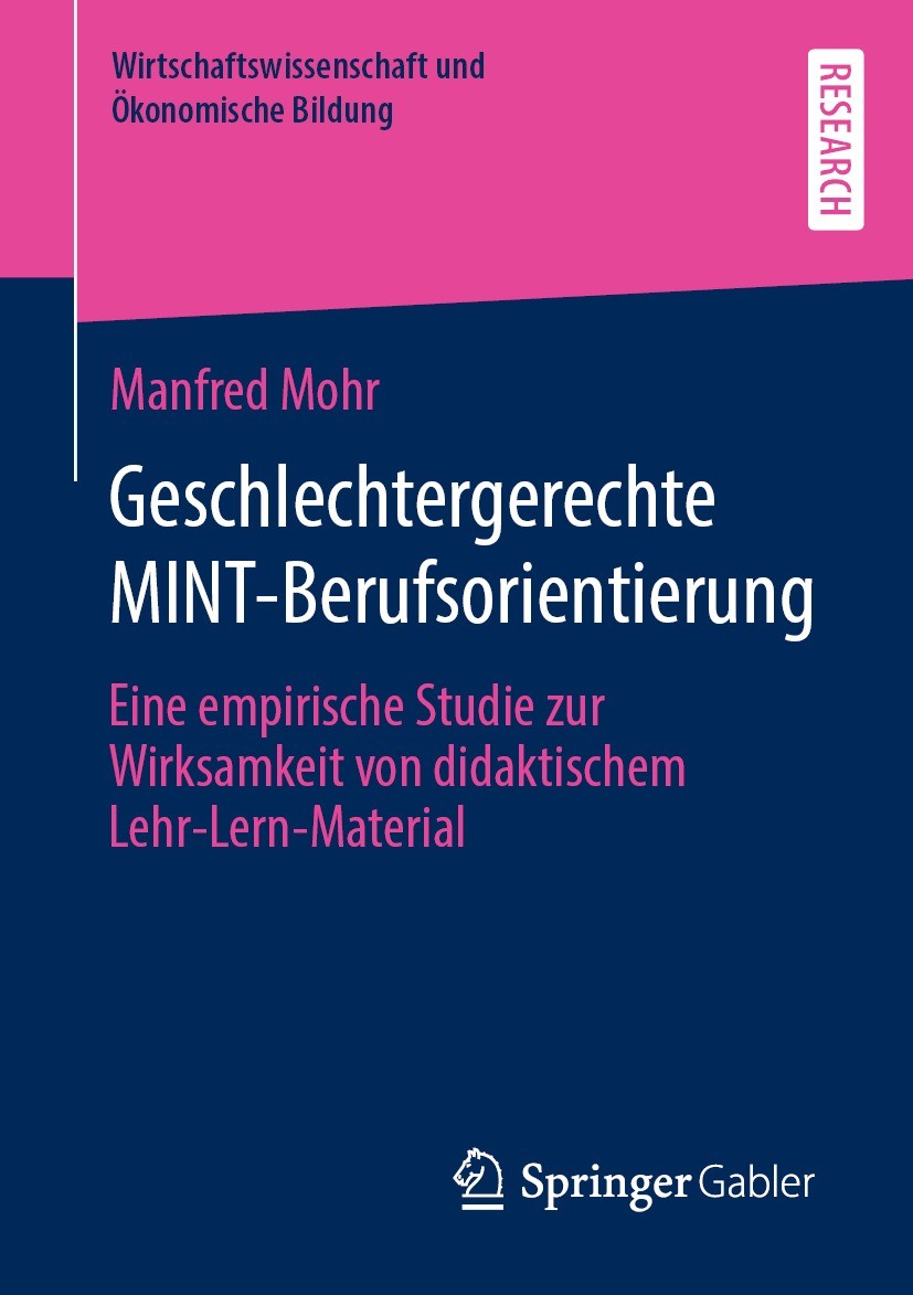 Titlebook: Geschlechtergerechte MINT-Berufsorientierung; Eine empirische Stud Manfred Mohr Book 2022 Der/die Herausgeber bzw. der/die Autor(en), exklu Titlebook: Geschlechtergerechte MINT-Berufsorientierung; Eine empirische Stud Manfred Mohr Book 2022 Der/die Herausgeber bzw. der/die Autor(en), exklu