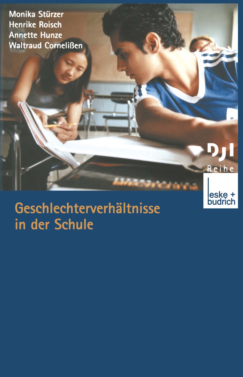Titlebook: Geschlechterverhältnisse in der Schule; Monika Stürzer,Henrike Roisch,Waltraud Cornelißen Book 2003 Springer Fachmedien Wiesbaden 2003 Bil Titlebook: Geschlechterverhältnisse in der Schule; Monika Stürzer,Henrike Roisch,Waltraud Cornelißen Book 2003 Springer Fachmedien Wiesbaden 2003 Bil