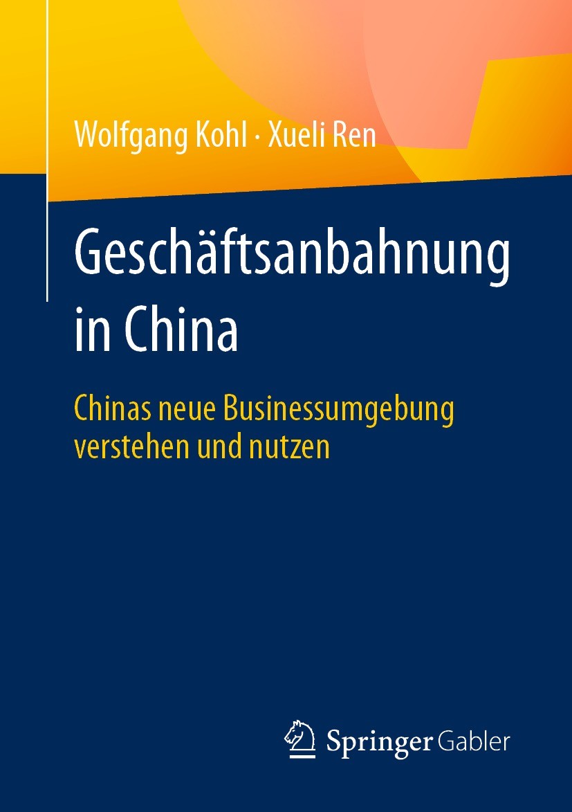Titlebook: Geschäftsanbahnung in China; Chinas neue Business Wolfgang Kohl,Xueli Ren Book 2024 Der/die Herausgeber bzw. der/die Autor(en), exklusiv li Titlebook: Geschäftsanbahnung in China; Chinas neue Business Wolfgang Kohl,Xueli Ren Book 2024 Der/die Herausgeber bzw. der/die Autor(en), exklusiv li