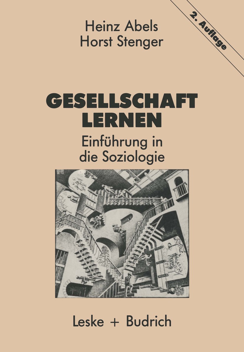 Titlebook: Gesellschaft lernen; Einführung in die So Heinz Abels,Horst Stenger Textbook 1989Latest edition Springer Fachmedien Wiesbaden 1989 Ausgrenz Titlebook: Gesellschaft lernen; Einführung in die So Heinz Abels,Horst Stenger Textbook 1989Latest edition Springer Fachmedien Wiesbaden 1989 Ausgrenz