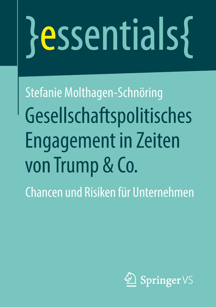 Titlebook: Gesellschaftspolitisches Engagement in Zeiten von Trump & Co.; Chancen und Risiken Stefanie Molthagen-Schnöring Book 2018 Springer Fachmed Titlebook: Gesellschaftspolitisches Engagement in Zeiten von Trump & Co.; Chancen und Risiken Stefanie Molthagen-Schnöring Book 2018 Springer Fachmed