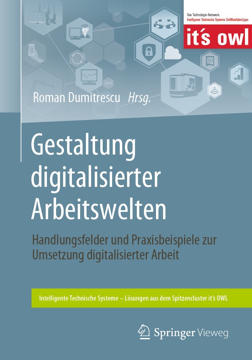 Titlebook: Gestaltung digitalisierter Arbeitswelten; Handlungsfelder und Roman Dumitrescu Book 2022 Springer-Verlag GmbH Deutschland, ein Teil von Sp Titlebook: Gestaltung digitalisierter Arbeitswelten; Handlungsfelder und Roman Dumitrescu Book 2022 Springer-Verlag GmbH Deutschland, ein Teil von Sp