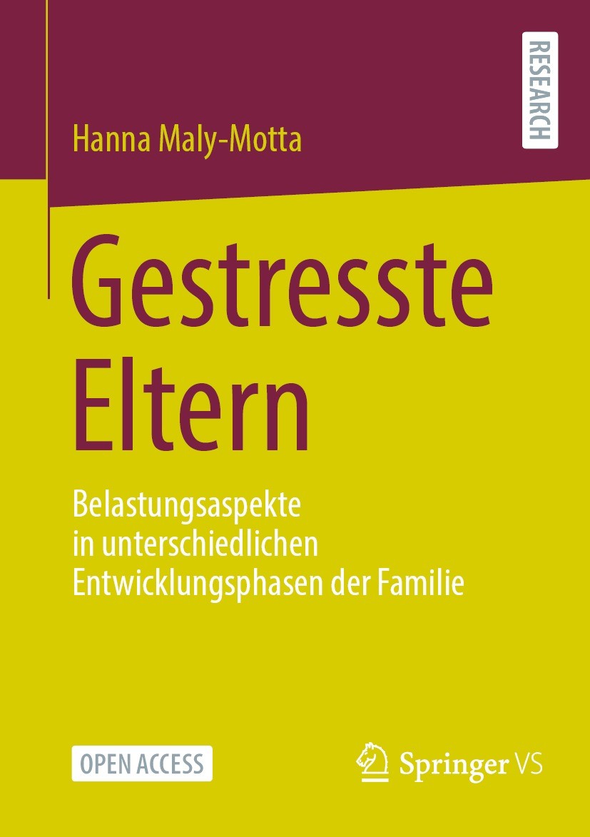 Titlebook: Gestresste Eltern; Belastungsaspekte in Hanna Maly-Motta Book‘‘‘‘‘‘‘‘ 2023 Der/die Herausgeber bzw. der/die Autor(en) 2023 Parenthood.Well- Titlebook: Gestresste Eltern; Belastungsaspekte in Hanna Maly-Motta Book‘‘‘‘‘‘‘‘ 2023 Der/die Herausgeber bzw. der/die Autor(en) 2023 Parenthood.Well-