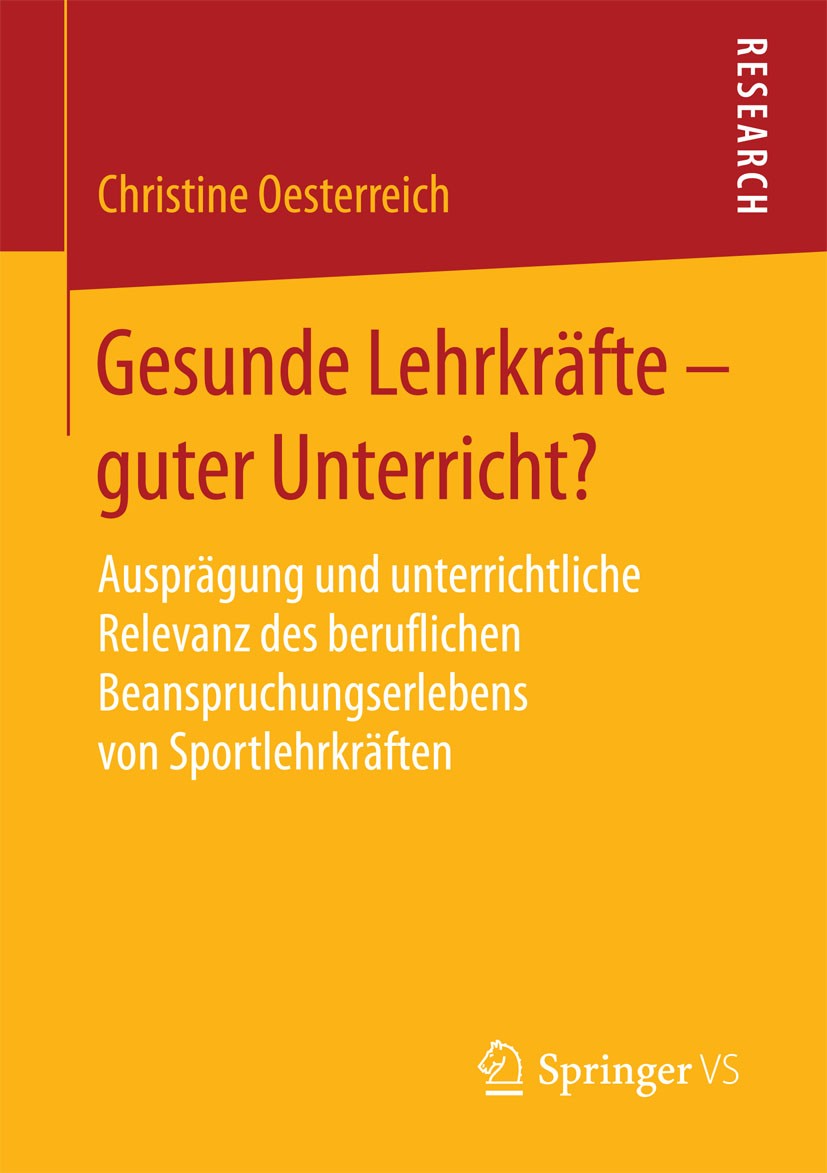 Titlebook: Gesunde Lehrkräfte - guter Unterricht?; Ausprägung und unter Christine Oesterreich Book 2015 Springer Fachmedien Wiesbaden 2015 Berufliche Titlebook: Gesunde Lehrkräfte - guter Unterricht?; Ausprägung und unter Christine Oesterreich Book 2015 Springer Fachmedien Wiesbaden 2015 Berufliche