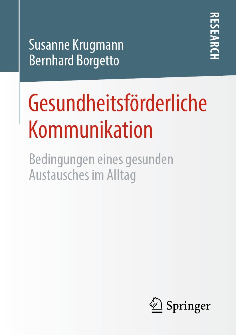 Titlebook: Gesundheitsförderliche Kommunikation; Bedingungen eines ge Susanne Krugmann,Bernhard Borgetto Book 2020 Der/die Herausgeber bzw. der/die Au Titlebook: Gesundheitsförderliche Kommunikation; Bedingungen eines ge Susanne Krugmann,Bernhard Borgetto Book 2020 Der/die Herausgeber bzw. der/die Au