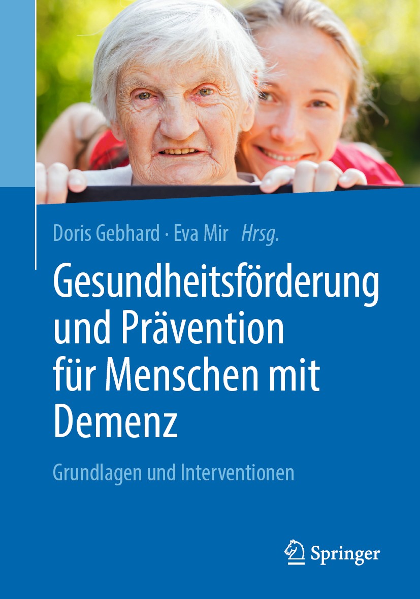 Titlebook: Gesundheitsförderung und Prävention für Menschen mit Demenz; Grundlagen und Inter Doris Gebhard,Eva Mir Book 2019 Springer-Verlag GmbH Deut Titlebook: Gesundheitsförderung und Prävention für Menschen mit Demenz; Grundlagen und Inter Doris Gebhard,Eva Mir Book 2019 Springer-Verlag GmbH Deut
