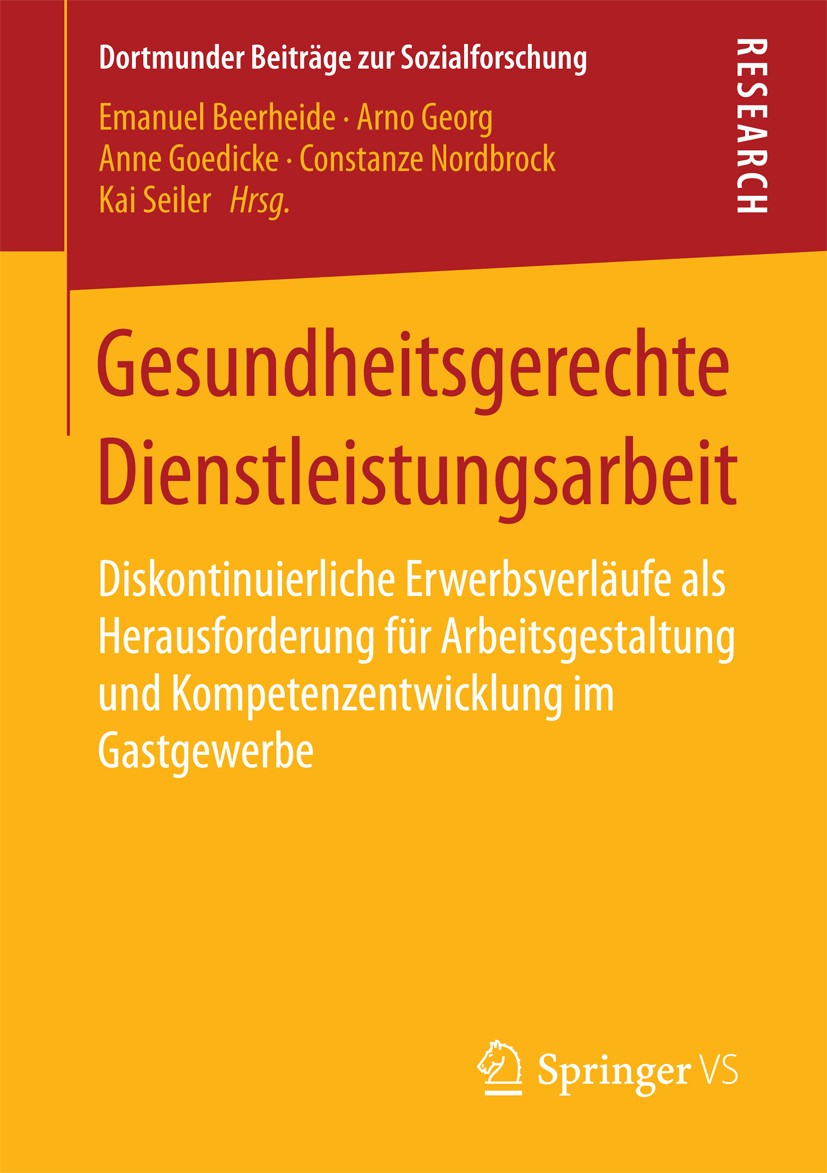 Titlebook: Gesundheitsgerechte Dienstleistungsarbeit; Diskontinuierliche E Emanuel Beerheide,Arno Georg,Kai Seiler Book 2018 Springer Fachmedien Wiesb Titlebook: Gesundheitsgerechte Dienstleistungsarbeit; Diskontinuierliche E Emanuel Beerheide,Arno Georg,Kai Seiler Book 2018 Springer Fachmedien Wiesb