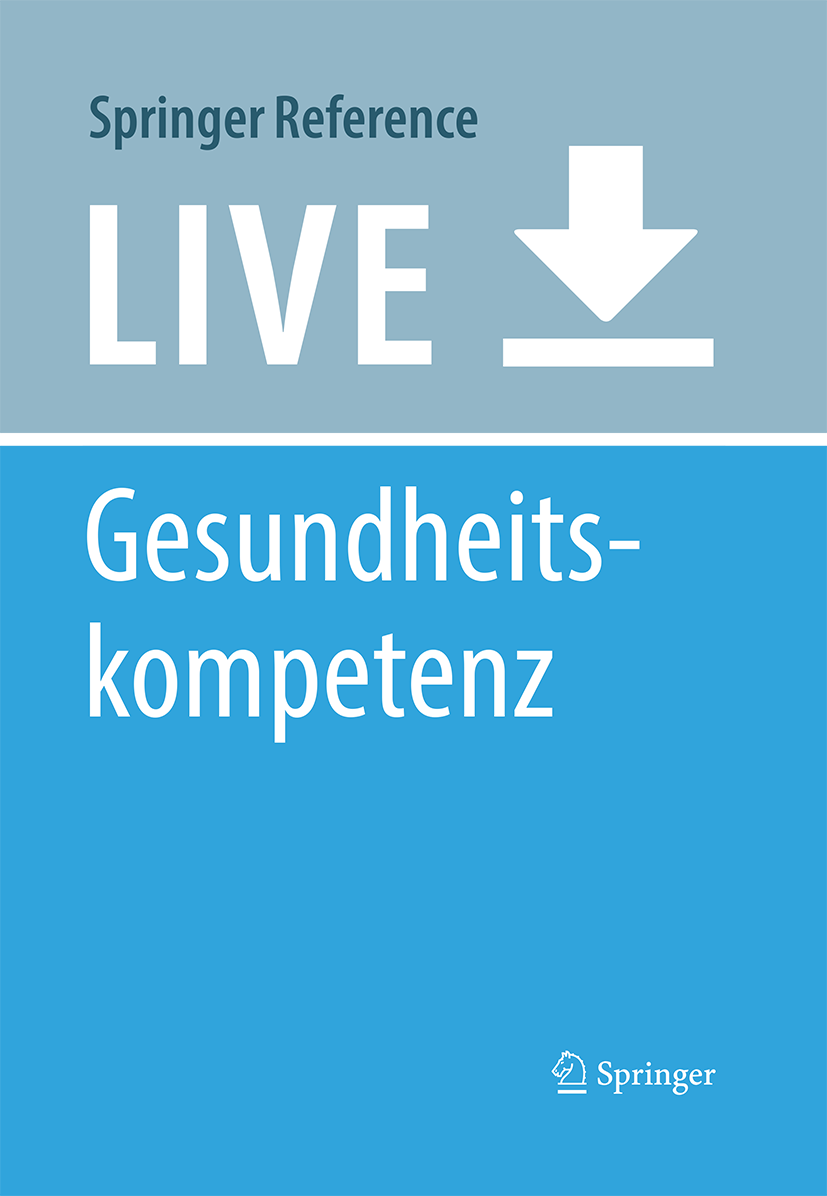 Titlebook: Gesundheitskompetenz; Katharina Rathmann,Kevin Dadaczynski,Melanie Messe Living reference work 20200th edition Gesundheitskompetenz.Erfas Titlebook: Gesundheitskompetenz; Katharina Rathmann,Kevin Dadaczynski,Melanie Messe Living reference work 20200th edition Gesundheitskompetenz.Erfas