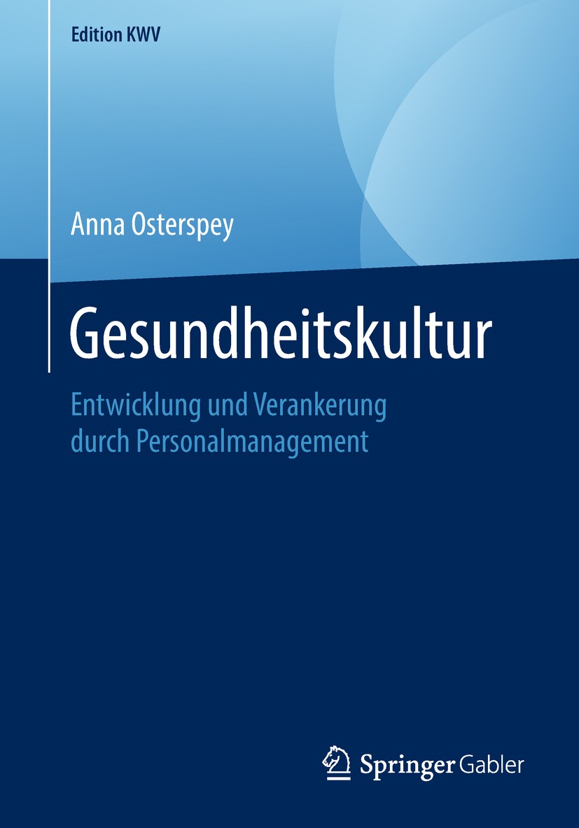 Titlebook: Gesundheitskultur; Entwicklung und Vera Anna Osterspey Book 2012 Springer Fachmedien Wiesbaden GmbH, ein Teil von Springer Nature 2012 Gesu Titlebook: Gesundheitskultur; Entwicklung und Vera Anna Osterspey Book 2012 Springer Fachmedien Wiesbaden GmbH, ein Teil von Springer Nature 2012 Gesu
