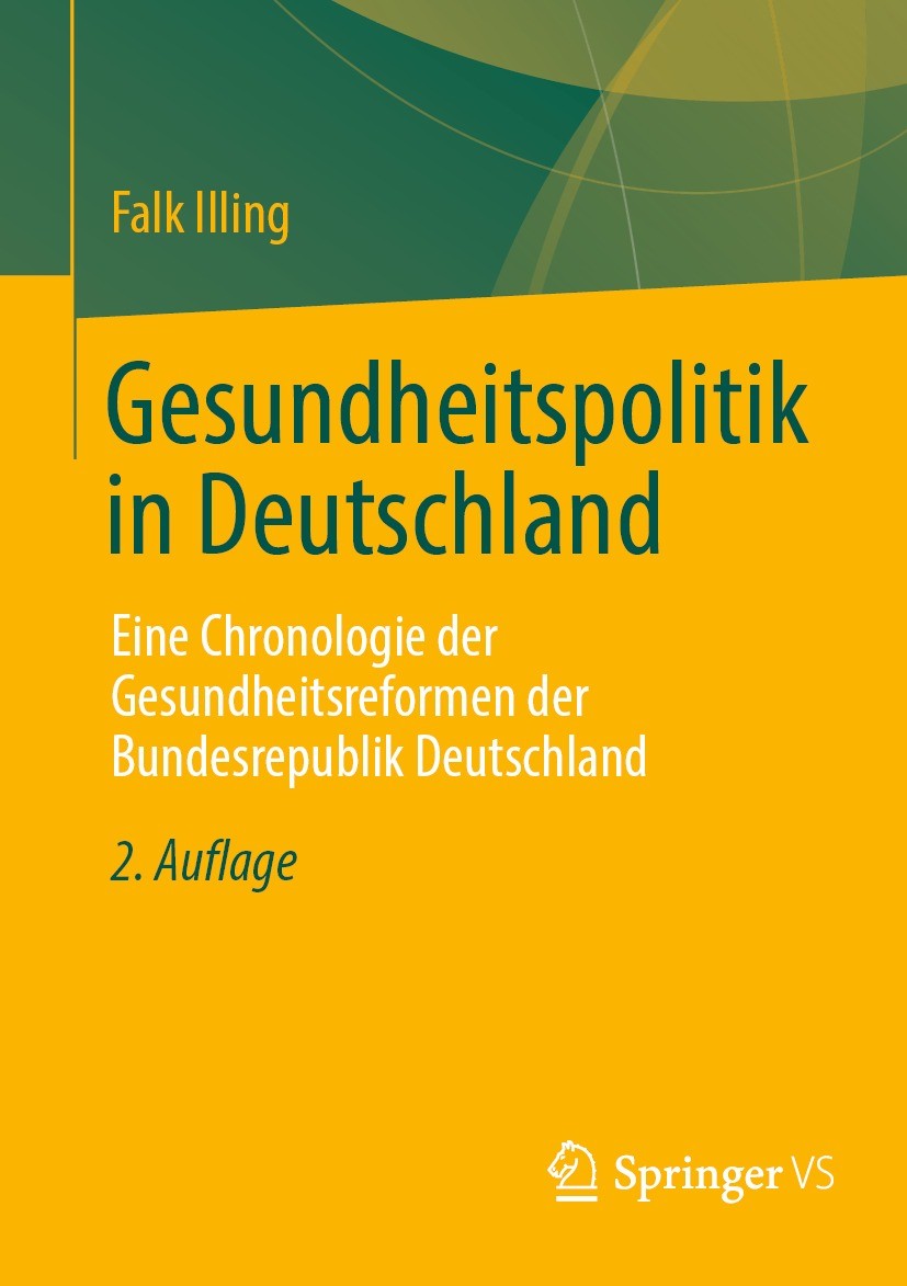 Titlebook: Gesundheitspolitik in Deutschland; Eine Chronologie der Falk Illing Book 2022Latest edition Der/die Herausgeber bzw. der/die Autor(en), exk Titlebook: Gesundheitspolitik in Deutschland; Eine Chronologie der Falk Illing Book 2022Latest edition Der/die Herausgeber bzw. der/die Autor(en), exk