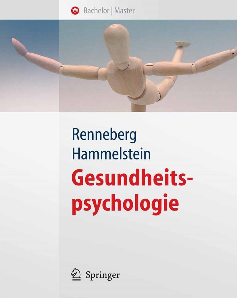 Titlebook: Gesundheitspsychologie; Babette Renneberg,Philipp Hammelstein Textbook 2006 Springer-Verlag Berlin Heidelberg 2006 Abgrenzung.Alkohol.Gesu Titlebook: Gesundheitspsychologie; Babette Renneberg,Philipp Hammelstein Textbook 2006 Springer-Verlag Berlin Heidelberg 2006 Abgrenzung.Alkohol.Gesu