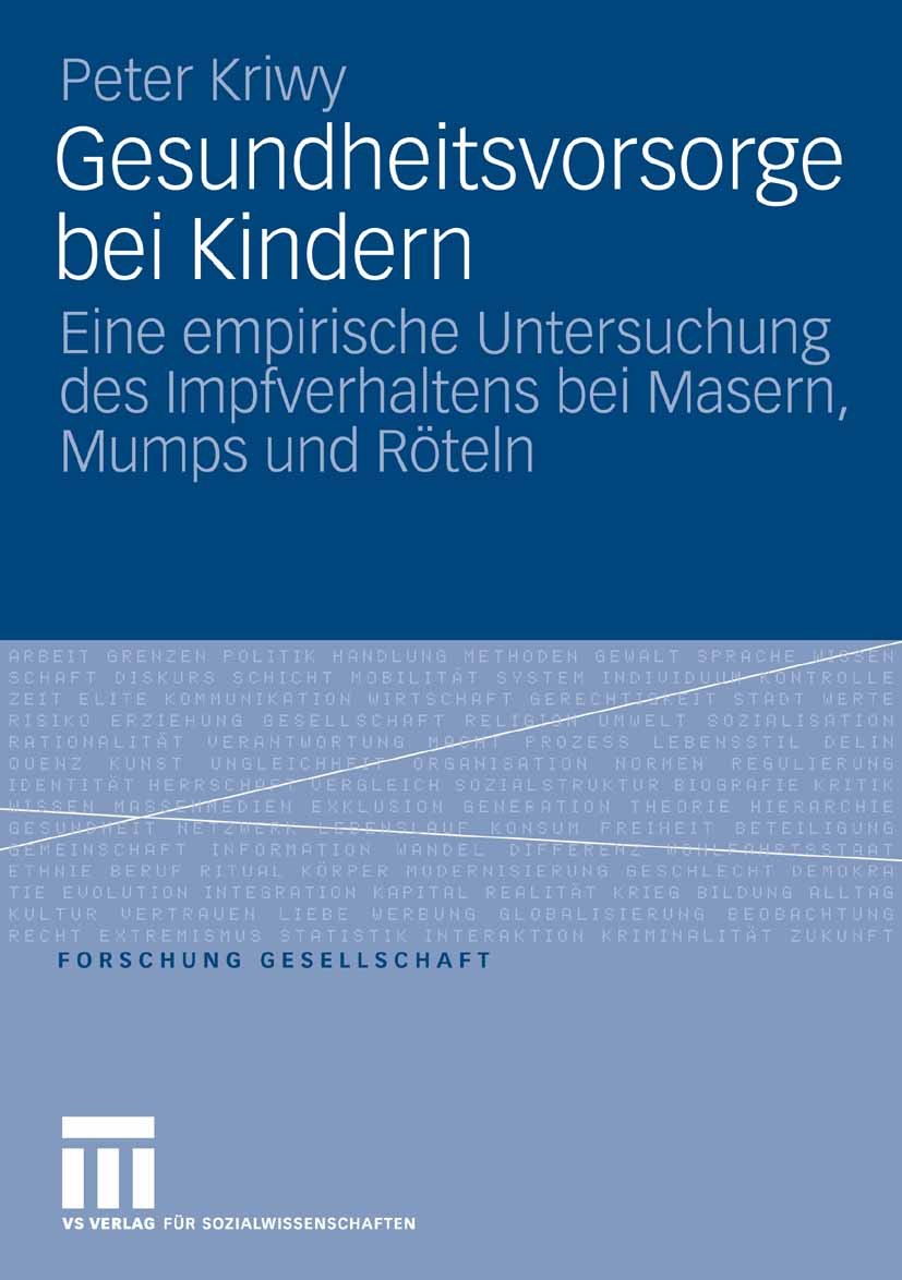 Titlebook: Gesundheitsvorsorge bei Kindern; Eine empirische Unte Peter Kriwy Book 2007 VS Verlag für Sozialwissenschaften | Springer Fachmedien Wiesba Titlebook: Gesundheitsvorsorge bei Kindern; Eine empirische Unte Peter Kriwy Book 2007 VS Verlag für Sozialwissenschaften | Springer Fachmedien Wiesba