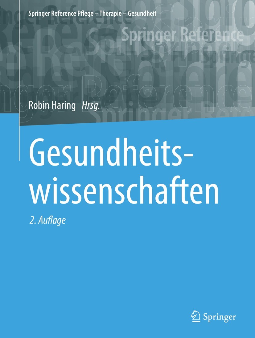 Titlebook: Gesundheitswissenschaften; Robin Haring Book 2022Latest edition Der/die Herausgeber bzw. der/die Autor(en), exklusiv lizenziert an Springe Titlebook: Gesundheitswissenschaften; Robin Haring Book 2022Latest edition Der/die Herausgeber bzw. der/die Autor(en), exklusiv lizenziert an Springe
