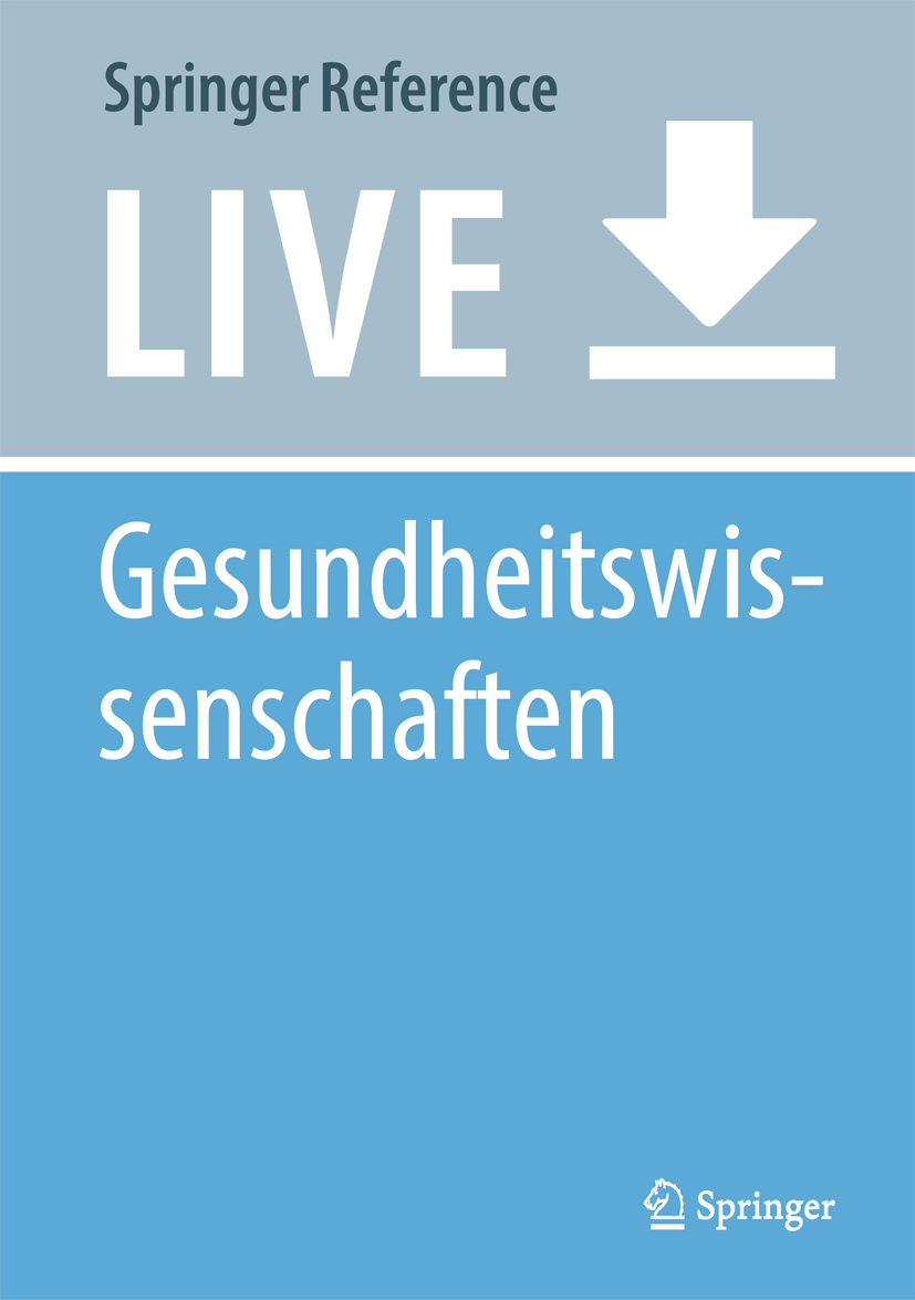 Titlebook: Gesundheitswissenschaften; Robin Haring Living reference work 20200th edition Gesundheitsmodelle.Gesundheitssysteme.Krankheit und Gesundh Titlebook: Gesundheitswissenschaften; Robin Haring Living reference work 20200th edition Gesundheitsmodelle.Gesundheitssysteme.Krankheit und Gesundh