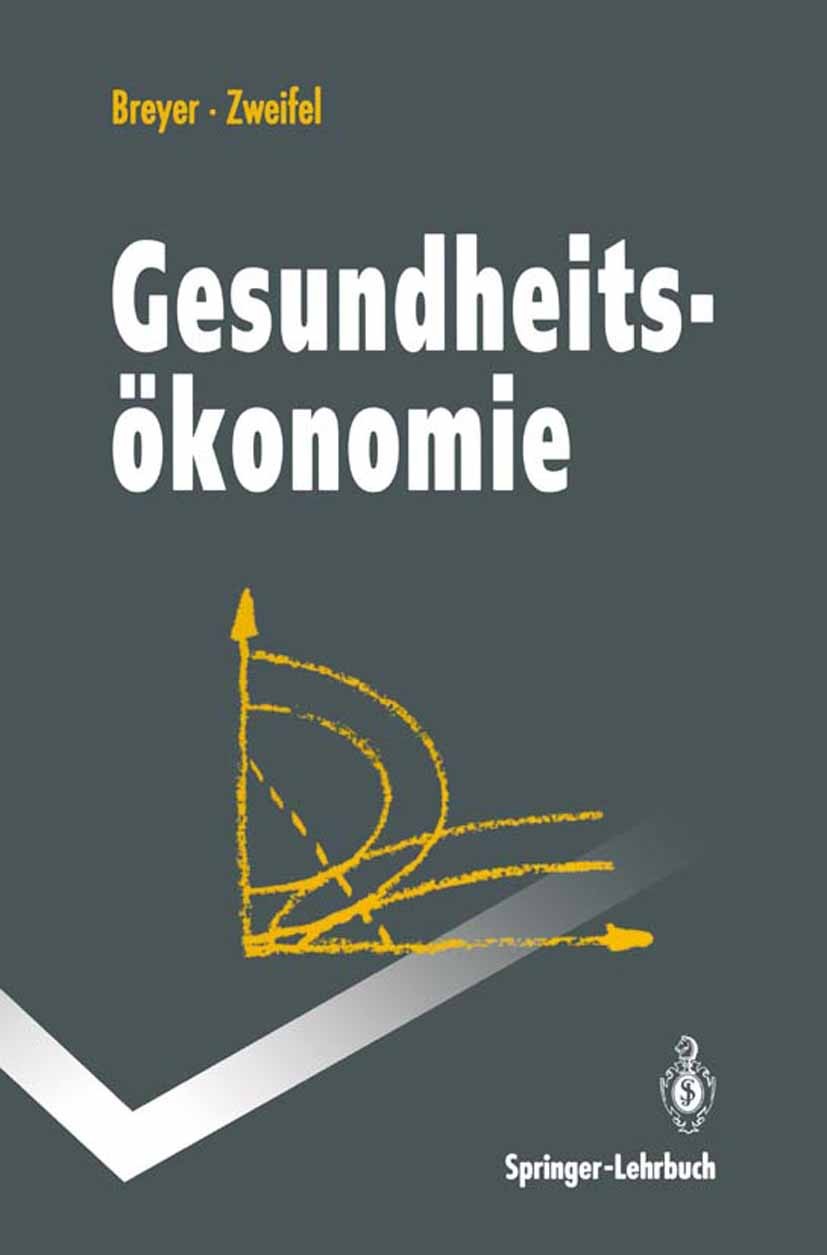 Titlebook: Gesundheitsökonomie; Friedrich Breyer,Peter Zweifel Textbook 19921st edition Springer-Verlag Berlin Heidelberg 1992 Gesundheit.Gesundheits Titlebook: Gesundheitsökonomie; Friedrich Breyer,Peter Zweifel Textbook 19921st edition Springer-Verlag Berlin Heidelberg 1992 Gesundheit.Gesundheits