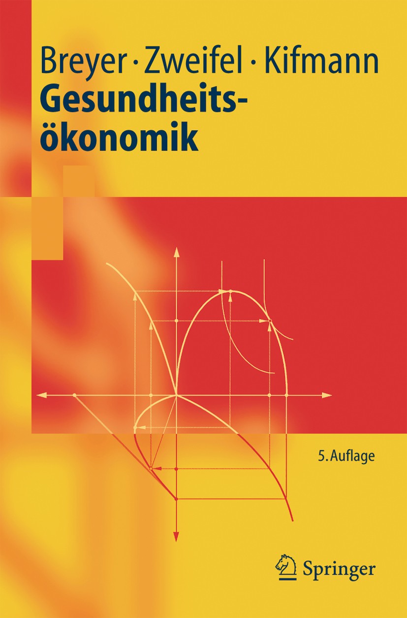 Titlebook: Gesundheitsökonomik; Friedrich Breyer,Peter Zweifel,Mathias Kifmann Textbook 20055th edition Springer-Verlag Berlin Heidelberg 2005 Gesund Titlebook: Gesundheitsökonomik; Friedrich Breyer,Peter Zweifel,Mathias Kifmann Textbook 20055th edition Springer-Verlag Berlin Heidelberg 2005 Gesund