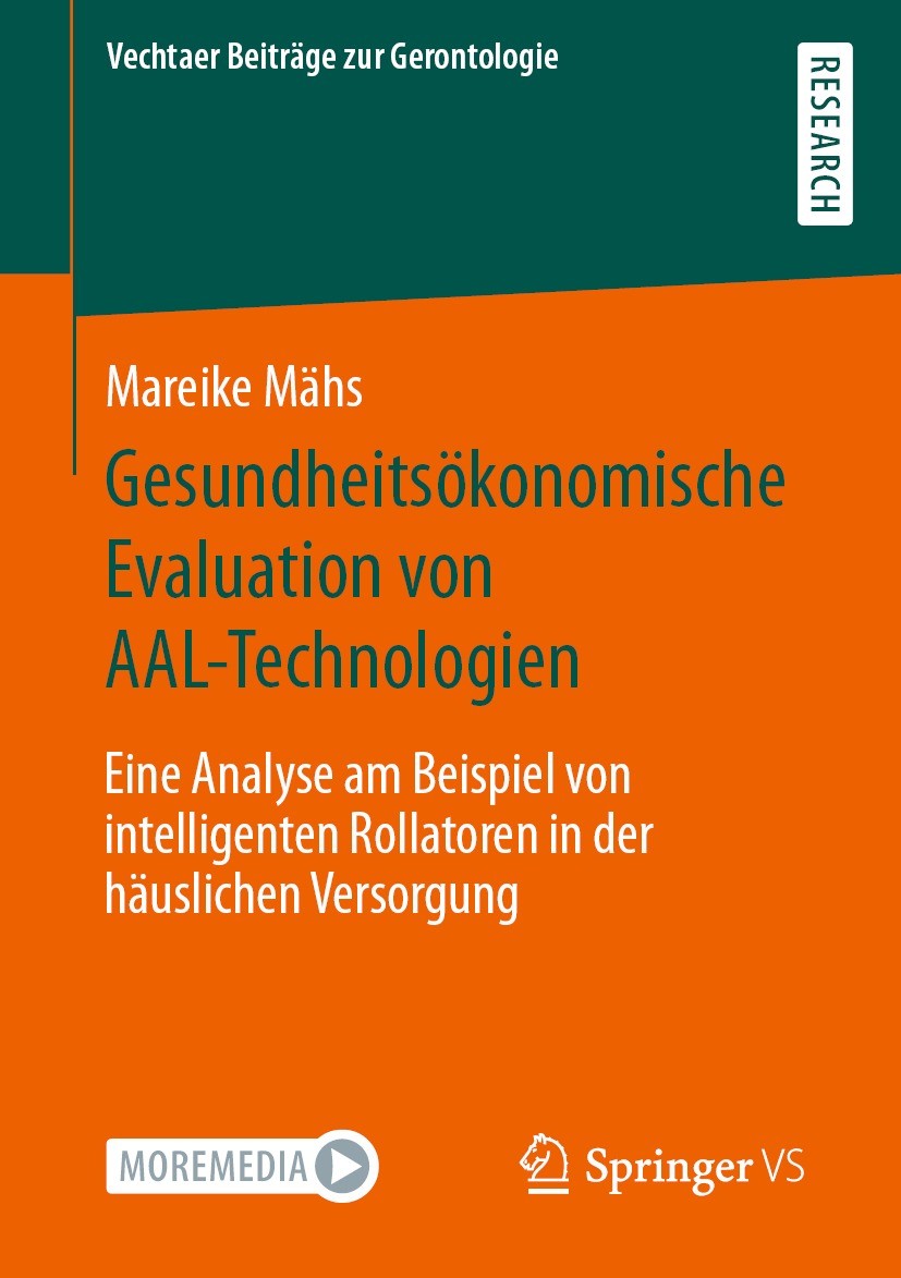Titlebook: Gesundheitsökonomische Evaluation von AAL-Technologien; Eine Analyse am Beis Mareike Mähs Book 2022 Der/die Herausgeber bzw. der/die Autor( Titlebook: Gesundheitsökonomische Evaluation von AAL-Technologien; Eine Analyse am Beis Mareike Mähs Book 2022 Der/die Herausgeber bzw. der/die Autor(