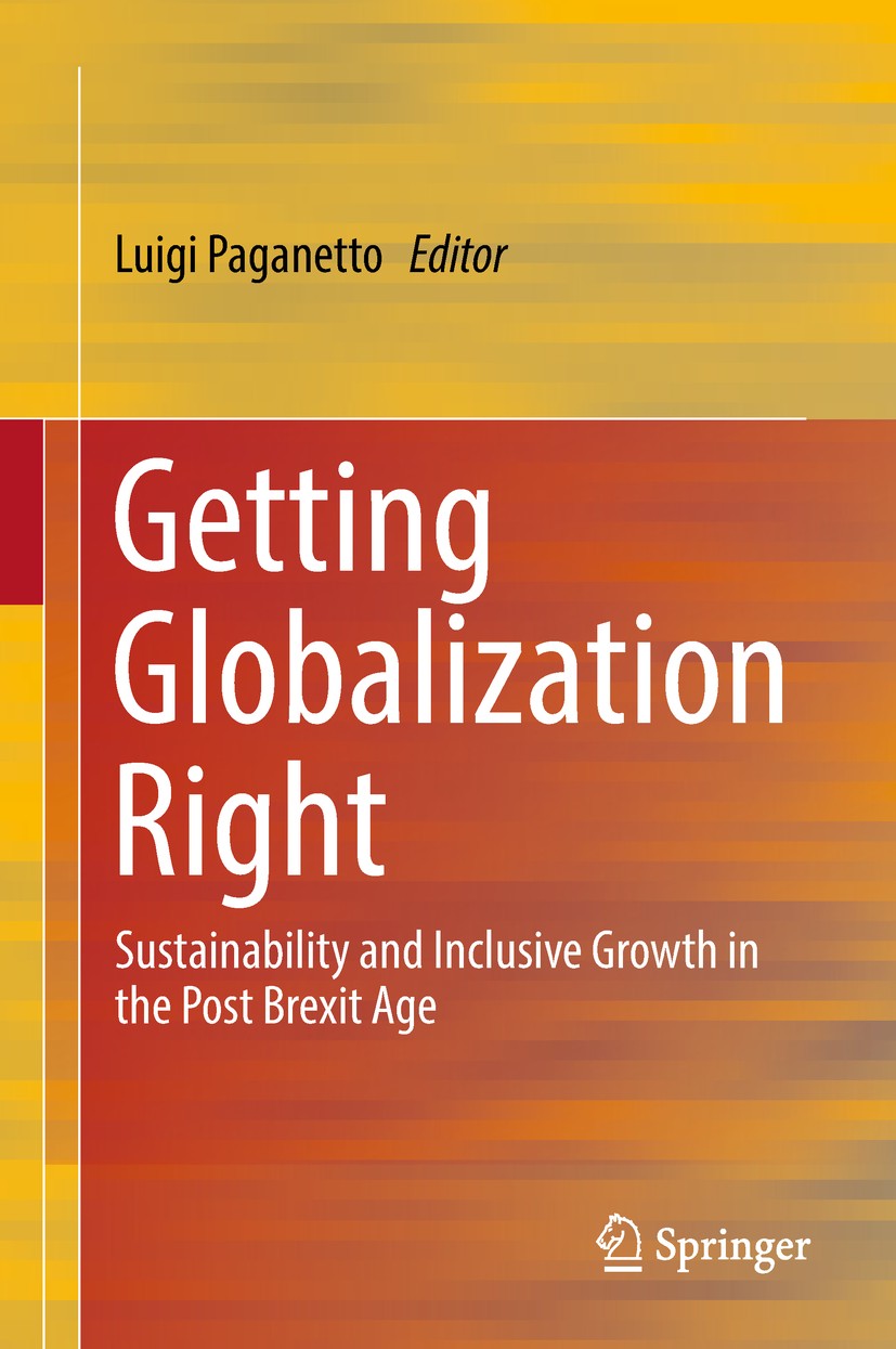 Titlebook: Getting Globalization Right; Sustainability and I Luigi Paganetto Conference proceedings 2018 Springer Nature Switzerland AG 2018 Globaliza Titlebook: Getting Globalization Right; Sustainability and I Luigi Paganetto Conference proceedings 2018 Springer Nature Switzerland AG 2018 Globaliza