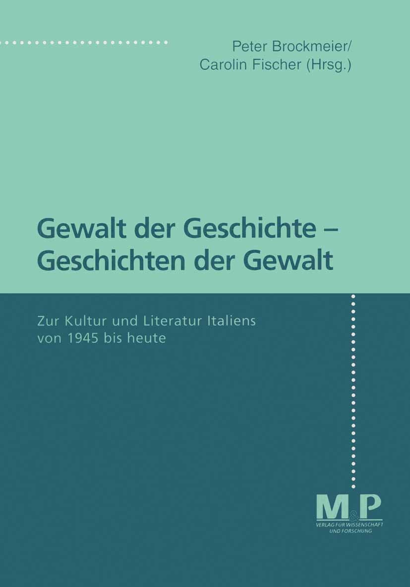Titlebook: Gewalt der Geschichte - Geschichten der Gewalt; Zur Kultur und Liter Peter Brockmeier,Carolin Fischer Book 19981st edition Springer-Verlag Titlebook: Gewalt der Geschichte - Geschichten der Gewalt; Zur Kultur und Liter Peter Brockmeier,Carolin Fischer Book 19981st edition Springer-Verlag