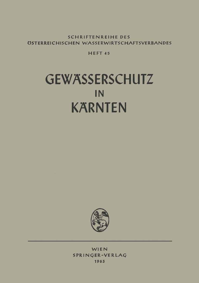 Titlebook: Gewässerschutz in Kärnten; Vorträge und Diskuss Ferdinand Wedenig BookLatest edition Österr. Wasserwirtschaftsverband, Wien I 1963 Titlebook: Gewässerschutz in Kärnten; Vorträge und Diskuss Ferdinand Wedenig BookLatest edition Österr. Wasserwirtschaftsverband, Wien I 1963