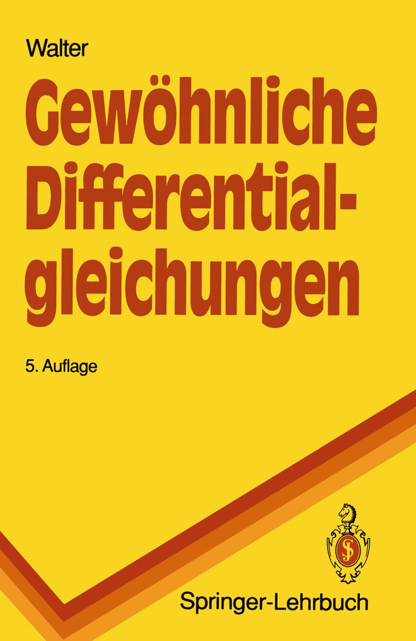 Titlebook: Gewöhnliche Differentialgleichungen; Eine Einführung Wolfgang Walter Textbook 19935th edition Springer-Verlag Berlin Heidelberg 1993 Analys Titlebook: Gewöhnliche Differentialgleichungen; Eine Einführung Wolfgang Walter Textbook 19935th edition Springer-Verlag Berlin Heidelberg 1993 Analys