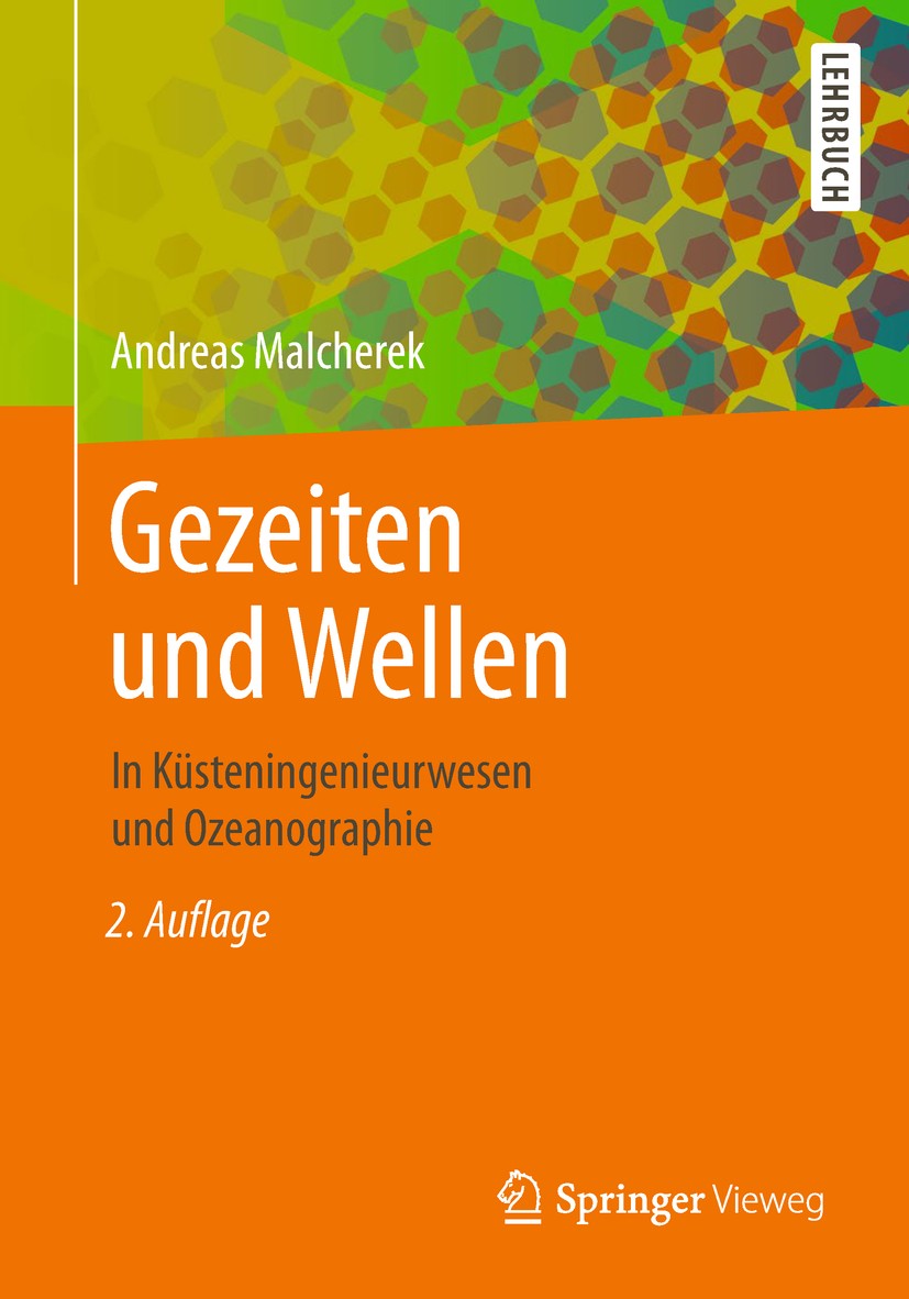 Titlebook: Gezeiten und Wellen; In Küsteningenieurwe Andreas Malcherek Textbook 2018Latest edition Springer Fachmedien Wiesbaden GmbH, ein Teil von Sp Titlebook: Gezeiten und Wellen; In Küsteningenieurwe Andreas Malcherek Textbook 2018Latest edition Springer Fachmedien Wiesbaden GmbH, ein Teil von Sp