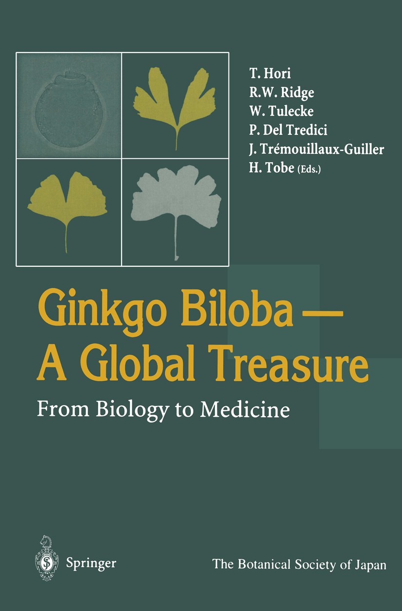Titlebook: Ginkgo Biloba A Global Treasure; From Biology to Medi Terumitsu Hori (Professor),Robert W. Ridge (Associ Book 1997 Springer-Verlag Tokyo 19 Titlebook: Ginkgo Biloba A Global Treasure; From Biology to Medi Terumitsu Hori (Professor),Robert W. Ridge (Associ Book 1997 Springer-Verlag Tokyo 19