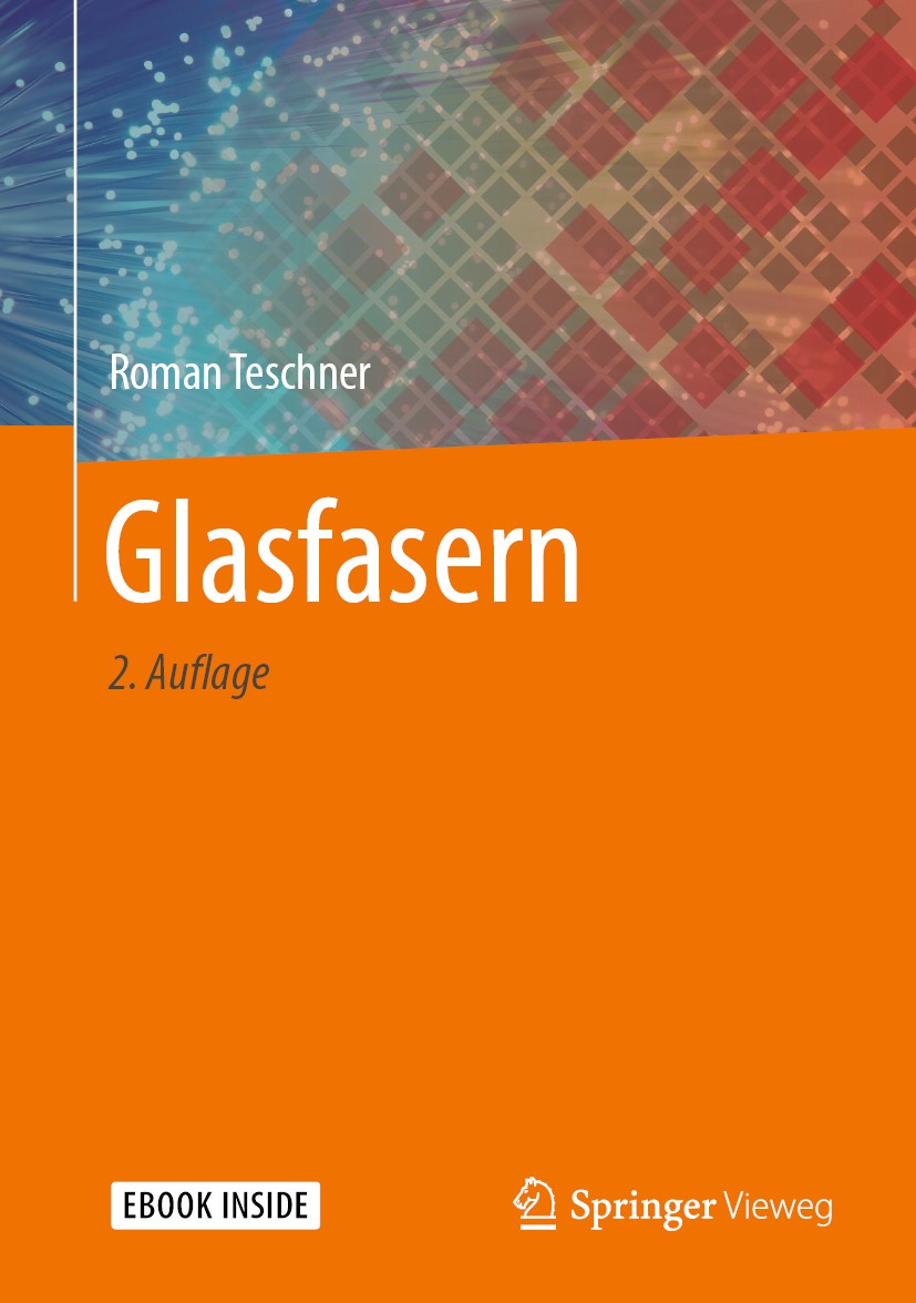 Titlebook: Glasfasern; Roman Teschner Book 20192nd edition Springer-Verlag GmbH Deutschland, ein Teil von Springer Nature 2019 Glastechnologie.Textil Titlebook: Glasfasern; Roman Teschner Book 20192nd edition Springer-Verlag GmbH Deutschland, ein Teil von Springer Nature 2019 Glastechnologie.Textil
