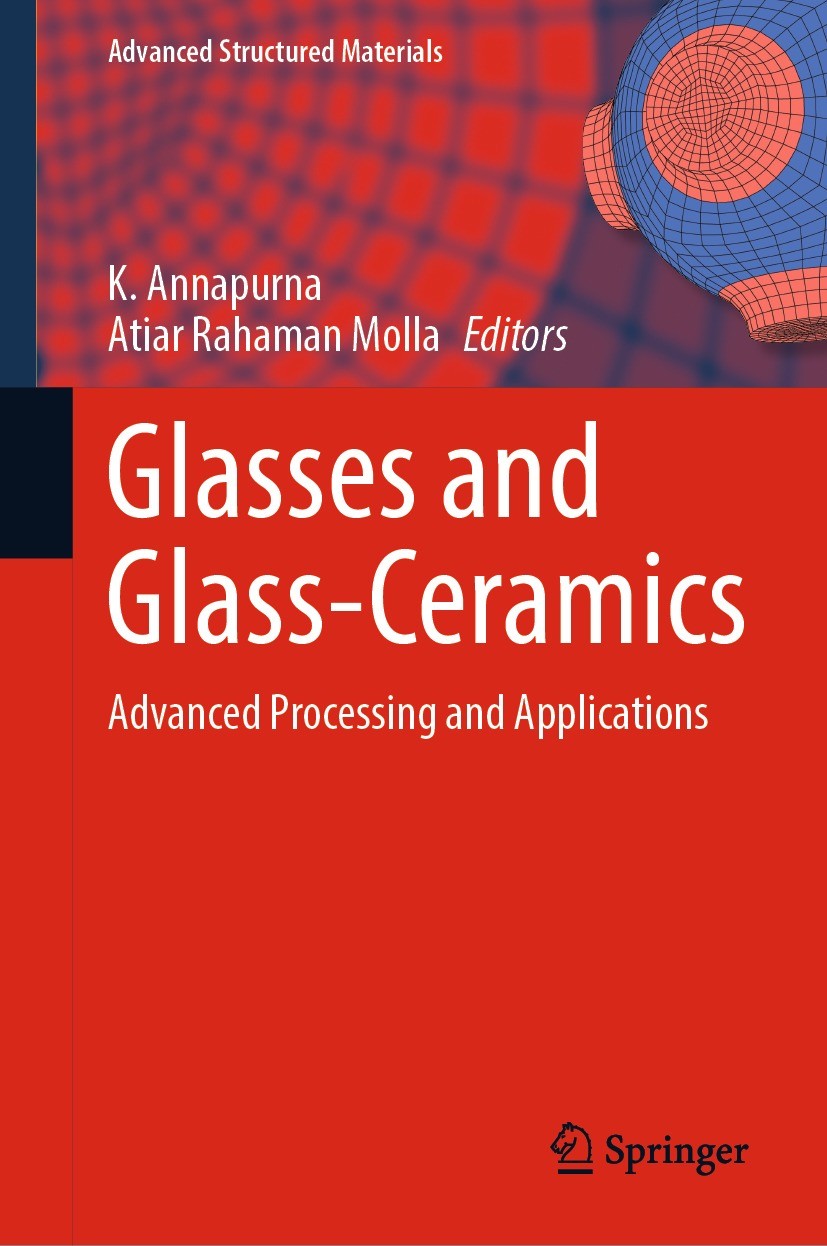 Titlebook: Glasses and Glass-Ceramics; Advanced Processing K. Annapurna,Atiar Rahaman Molla Book 2022 The Editor(s) (if applicable) and The Author(s) Titlebook: Glasses and Glass-Ceramics; Advanced Processing K. Annapurna,Atiar Rahaman Molla Book 2022 The Editor(s) (if applicable) and The Author(s)