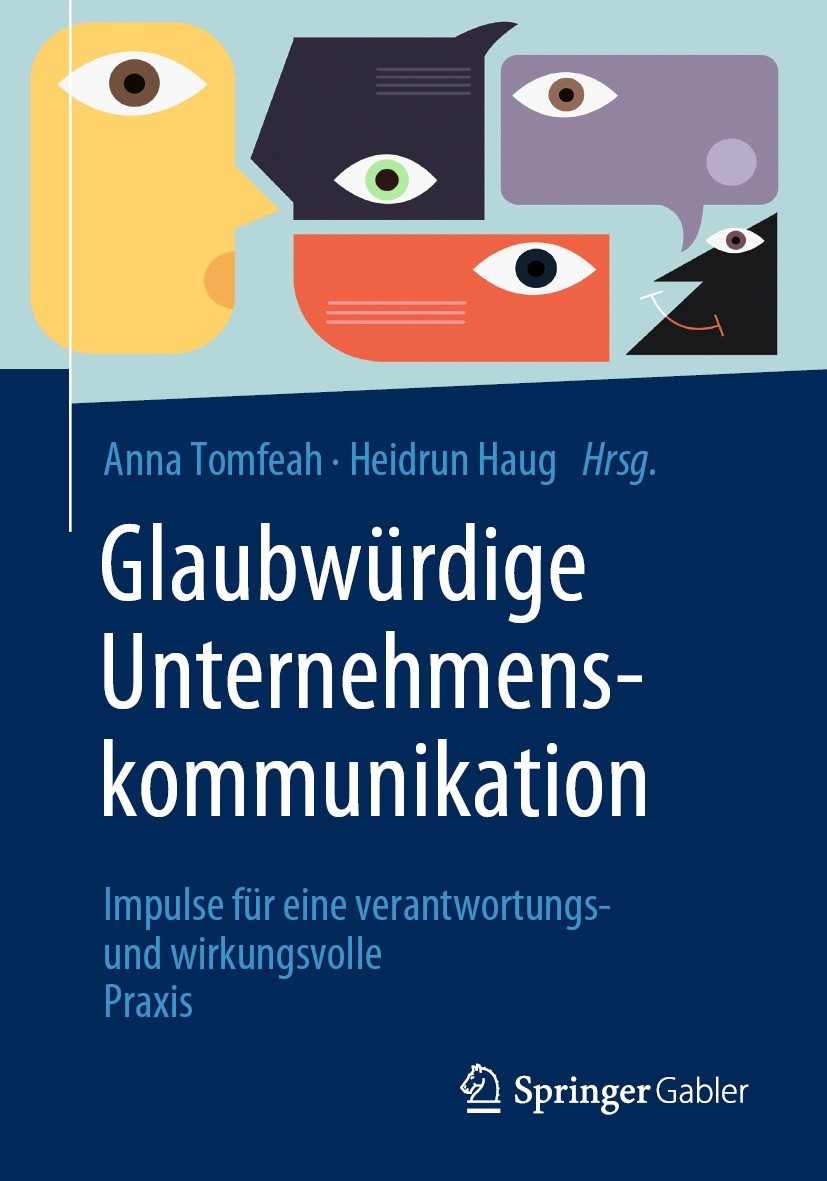 Titlebook: Glaubwürdige Unternehmenskommunikation; Impulse für eine ver Anna Tomfeah,Heidrun Haug Book 2021 Der/die Herausgeber bzw. der/die Autor(en) Titlebook: Glaubwürdige Unternehmenskommunikation; Impulse für eine ver Anna Tomfeah,Heidrun Haug Book 2021 Der/die Herausgeber bzw. der/die Autor(en)