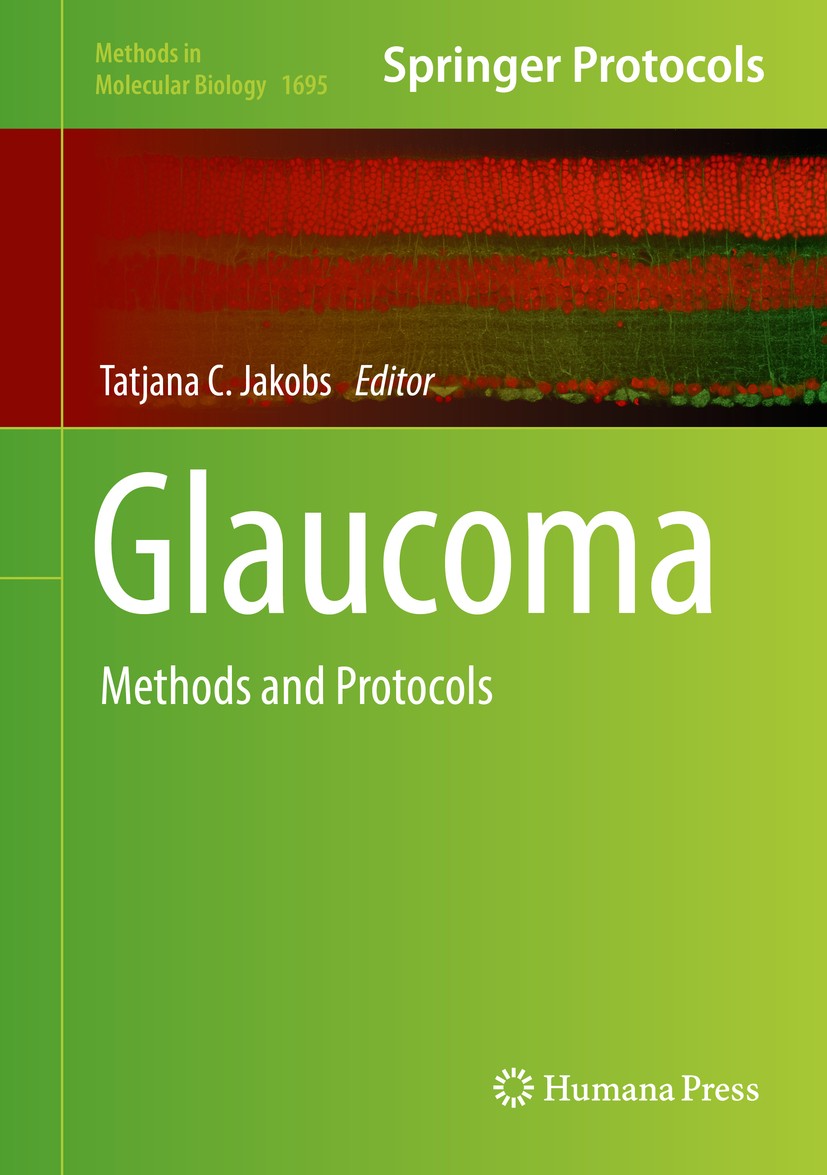 Titlebook: Glaucoma; Methods and Protocol Tatjana C. Jakobs Book 2018 Springer Science+Business Media LLC 2018 Intraocular pressure.Neuroprotection.Op Titlebook: Glaucoma; Methods and Protocol Tatjana C. Jakobs Book 2018 Springer Science+Business Media LLC 2018 Intraocular pressure.Neuroprotection.Op