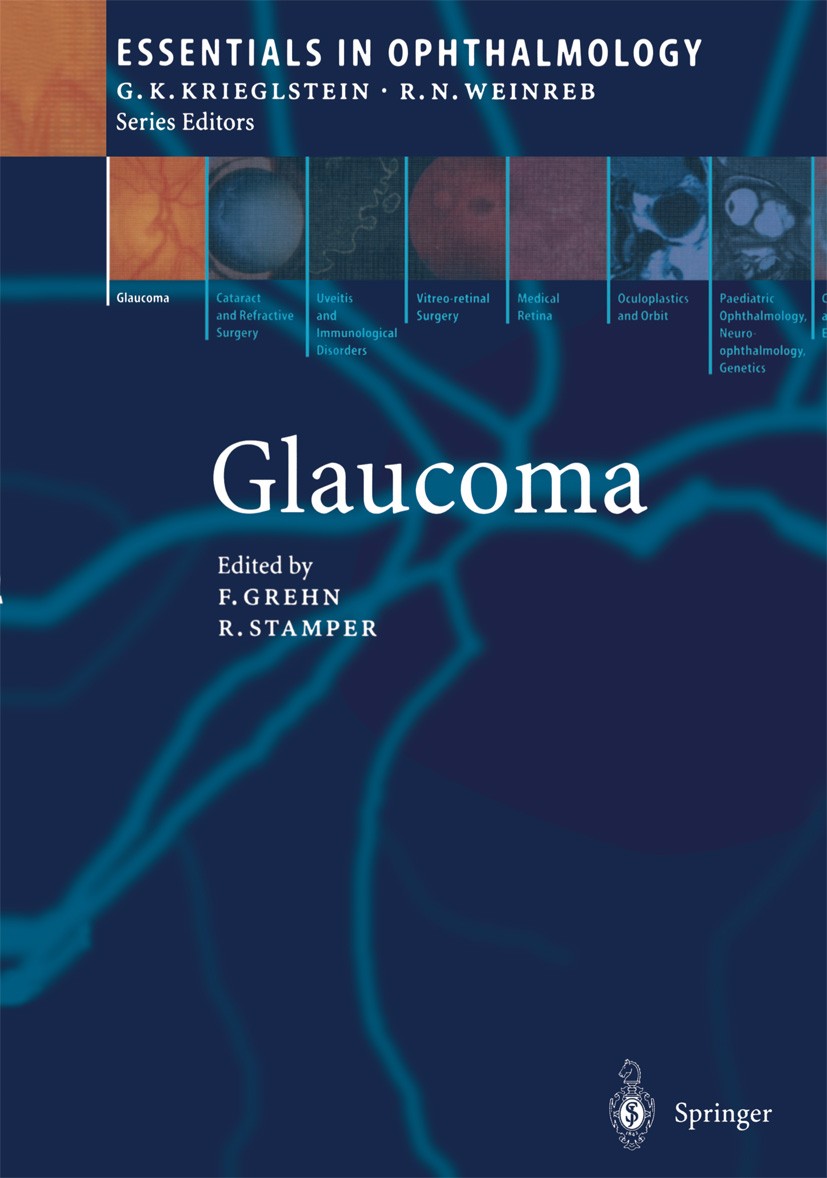 Titlebook: Glaucoma; Franz Grehn,Robert Stamper Book 2004 Springer-Verlag Berlin Heidelberg 2004 Angle Closure Glaucoma.Childhood Glaucoma.Glaucoma S Titlebook: Glaucoma; Franz Grehn,Robert Stamper Book 2004 Springer-Verlag Berlin Heidelberg 2004 Angle Closure Glaucoma.Childhood Glaucoma.Glaucoma S