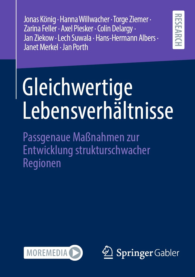 Titlebook: Gleichwertige Lebensverhältnisse; Passgenaue Maßnahmen Jonas König,Hanna Willwacher,Jan Porth Book 2023 Der/die Herausgeber bzw. der/die Au Titlebook: Gleichwertige Lebensverhältnisse; Passgenaue Maßnahmen Jonas König,Hanna Willwacher,Jan Porth Book 2023 Der/die Herausgeber bzw. der/die Au
