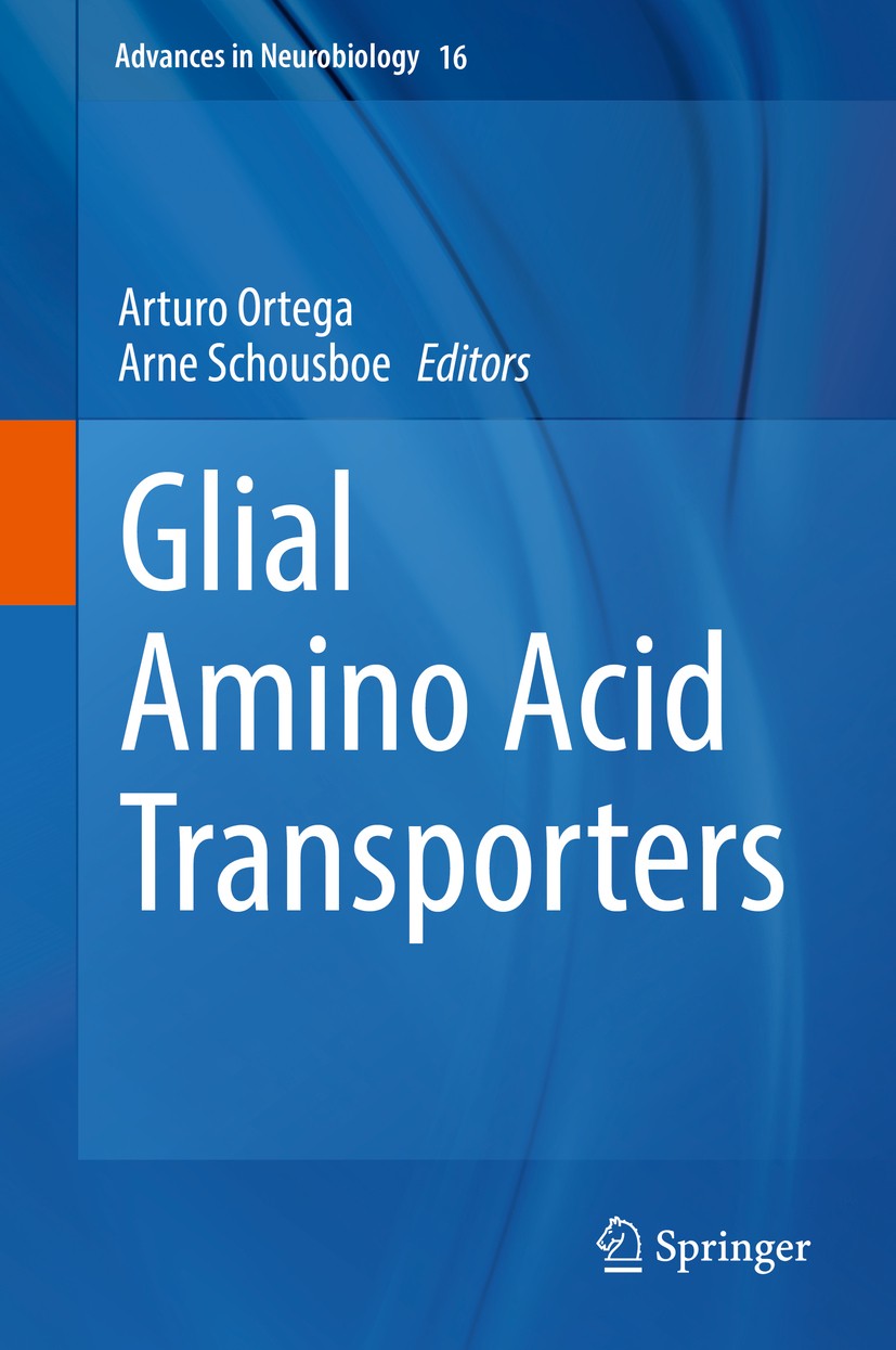 Titlebook: Glial Amino Acid Transporters; Arturo Ortega,Arne Schousboe Book 2017 Springer International Publishing AG 2017 Amino Acid Transporters.GA Titlebook: Glial Amino Acid Transporters; Arturo Ortega,Arne Schousboe Book 2017 Springer International Publishing AG 2017 Amino Acid Transporters.GA