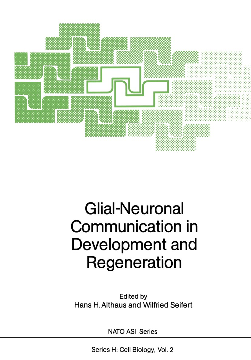 Titlebook: Glial-Neuronal Communication in Development and Regeneration; Hans H. Althaus,Wilfried Seifert Conference proceedings 1987 Springer-Verlag Titlebook: Glial-Neuronal Communication in Development and Regeneration; Hans H. Althaus,Wilfried Seifert Conference proceedings 1987 Springer-Verlag