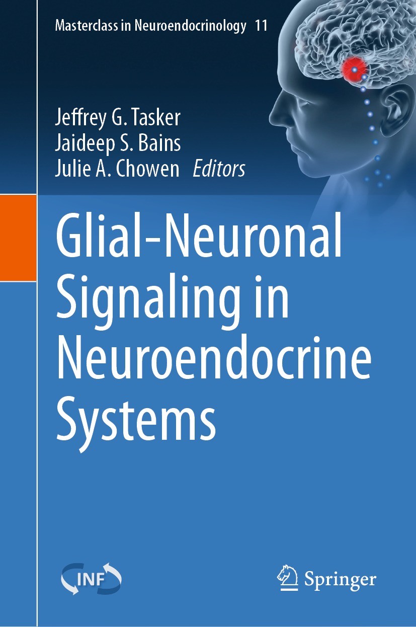 Titlebook: Glial-Neuronal Signaling in Neuroendocrine Systems; Jeffrey G. Tasker,Jaideep S. Bains,Julie A. Chowen Book 2021 Springer Nature Switzerla Titlebook: Glial-Neuronal Signaling in Neuroendocrine Systems; Jeffrey G. Tasker,Jaideep S. Bains,Julie A. Chowen Book 2021 Springer Nature Switzerla