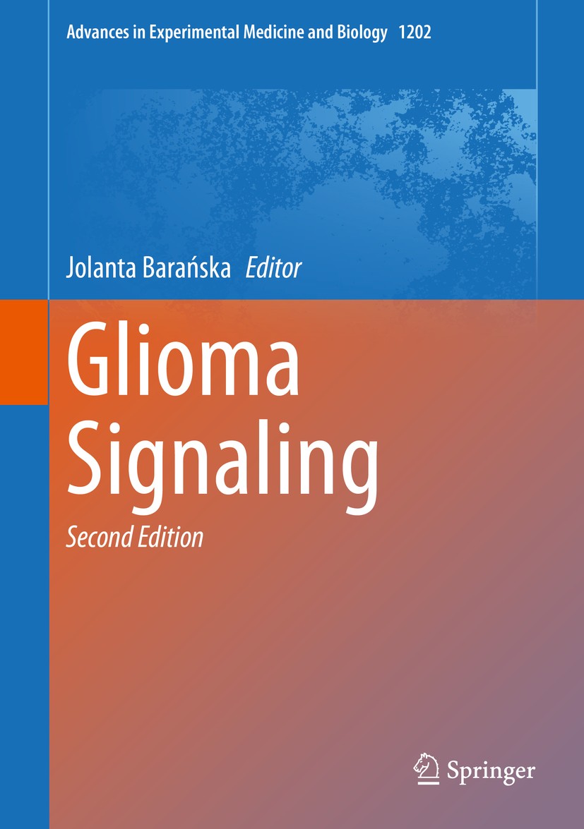 Titlebook: Glioma Signaling; Jolanta Barańska Book 2020Latest edition Springer Nature Switzerland AG 2020 secondary messengers.nucleotide receptors.t Titlebook: Glioma Signaling; Jolanta Barańska Book 2020Latest edition Springer Nature Switzerland AG 2020 secondary messengers.nucleotide receptors.t