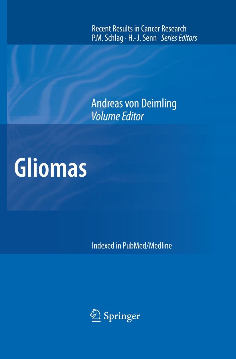 Titlebook: Gliomas; Andreas Deimling Book 2009 Springer-Verlag Berlin Heidelberg 2009 Astrocytic tumors.Ependymal tumors.Oligodendroglial tumors.Pedi Titlebook: Gliomas; Andreas Deimling Book 2009 Springer-Verlag Berlin Heidelberg 2009 Astrocytic tumors.Ependymal tumors.Oligodendroglial tumors.Pedi